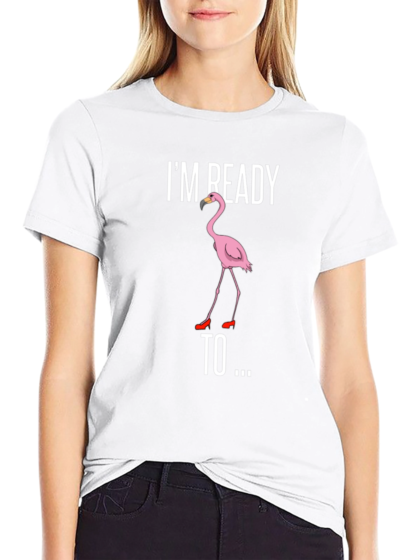 Funny Flamingo T-Shirt - Im Ready To...
