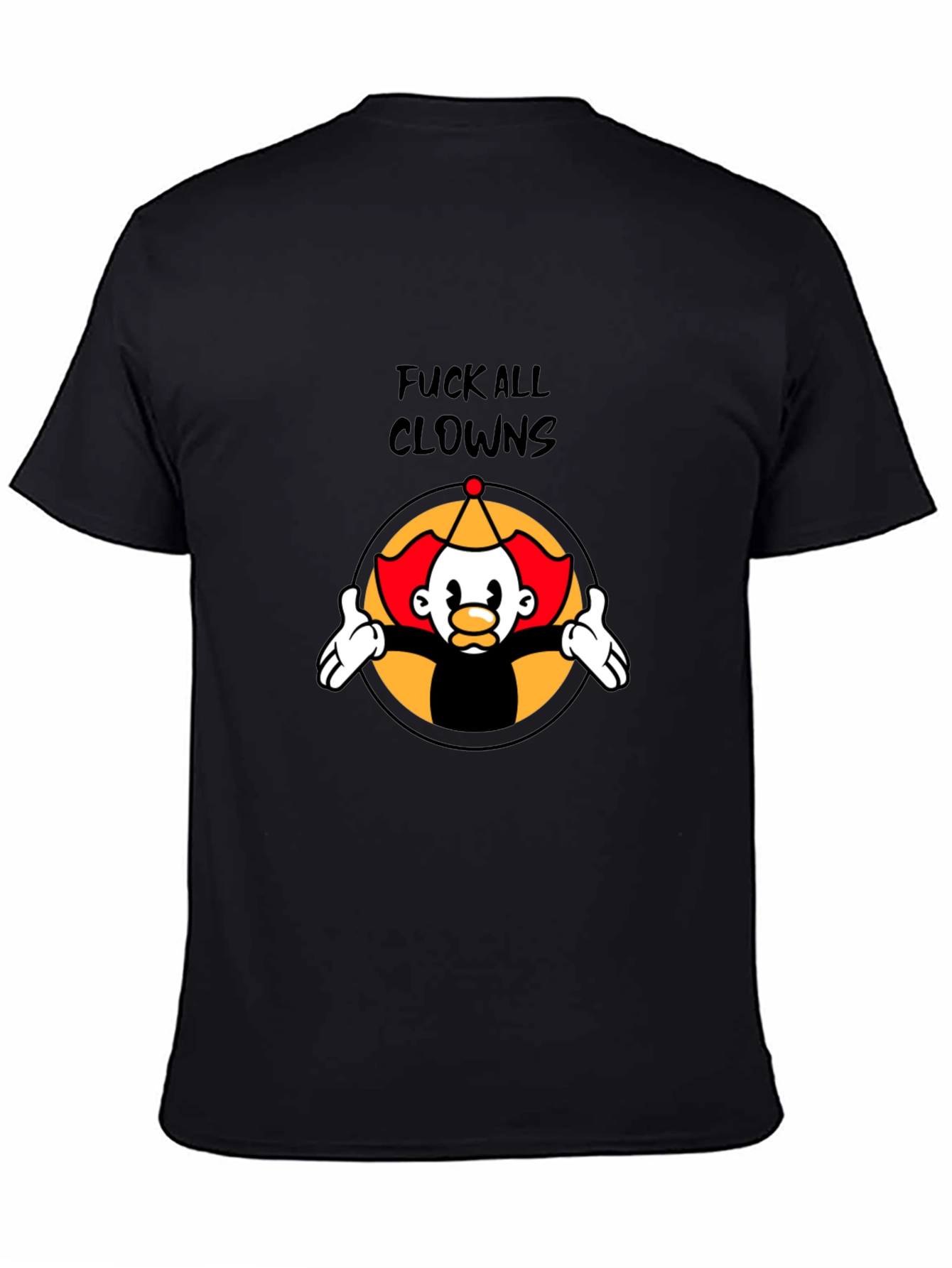 Fuck All Clowns Graphic Tee - Black Cotton T-Shirt