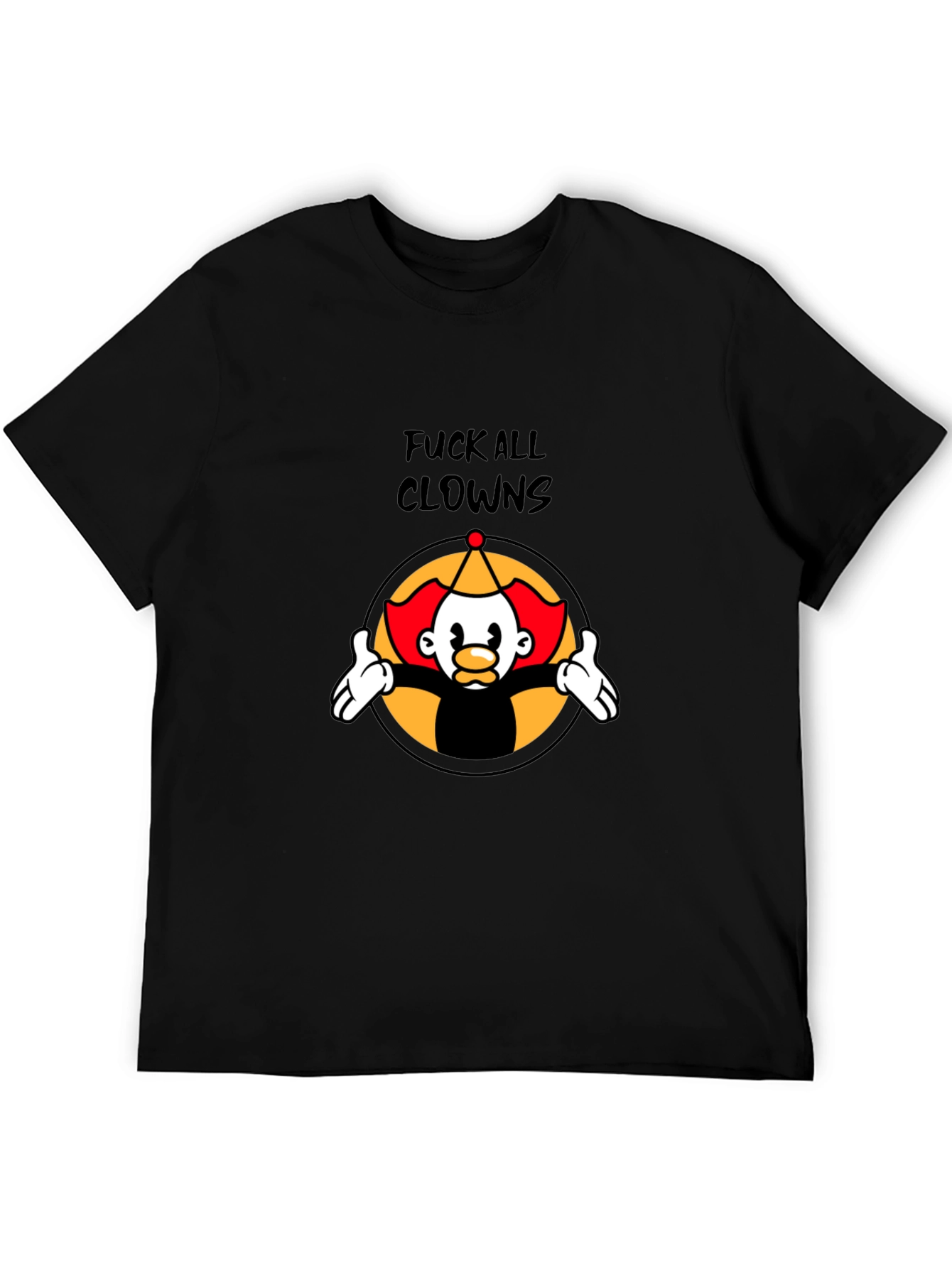 Fuck All Clowns Graphic Tee - Black Cotton T-Shirt