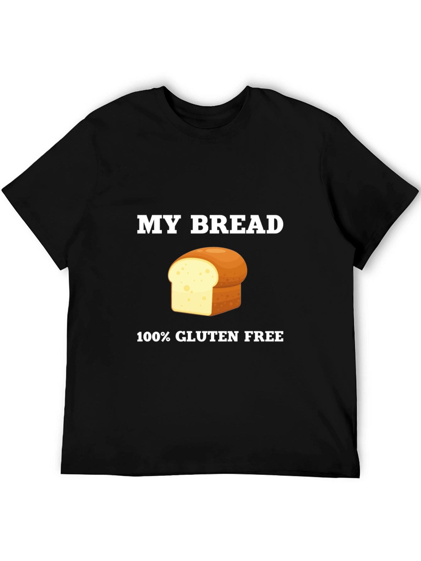 Gluten-Free Bread T-Shirt - My Bread Graphic Tee