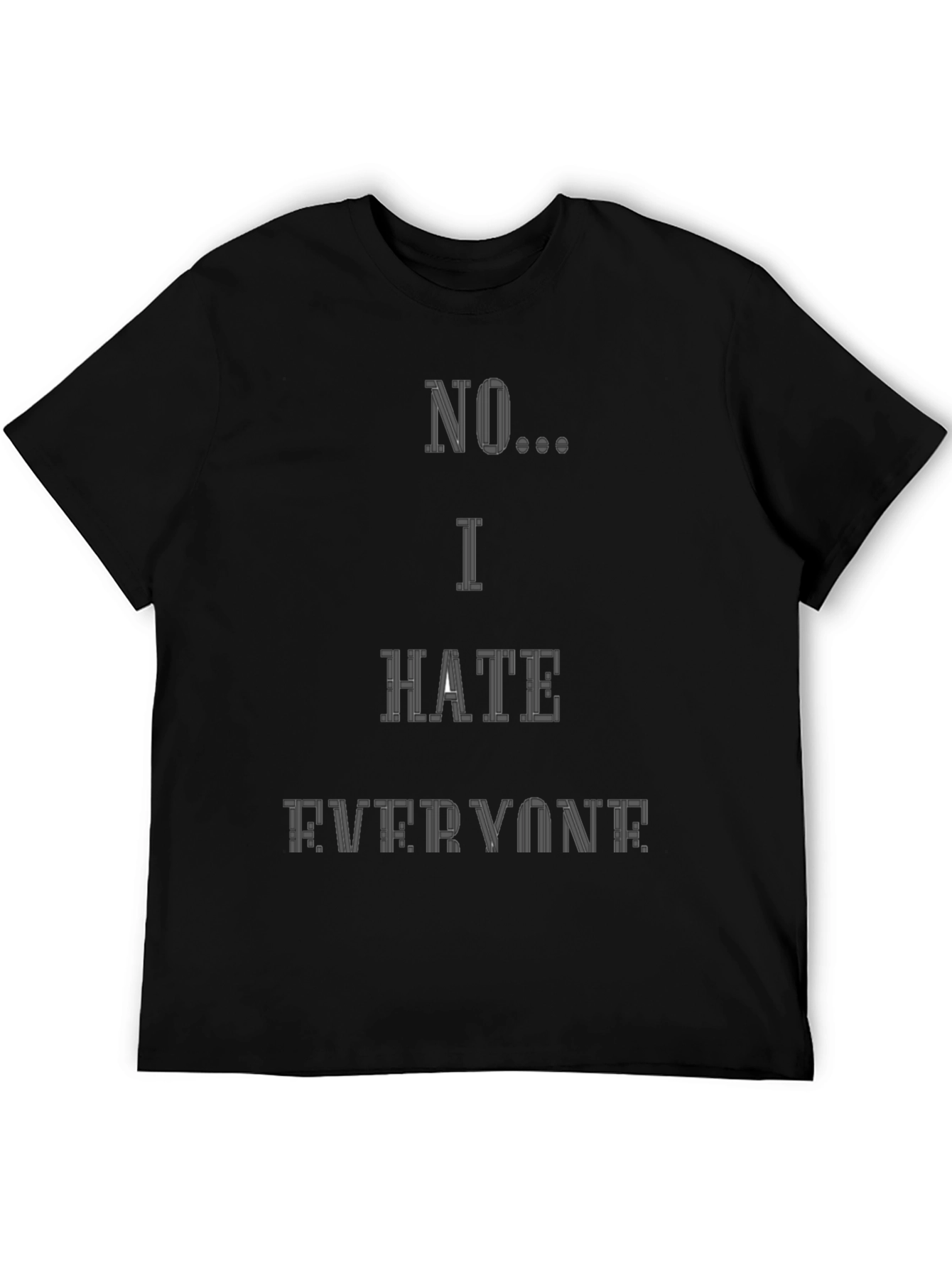 No I Hate Everyone Graphic T-Shirt