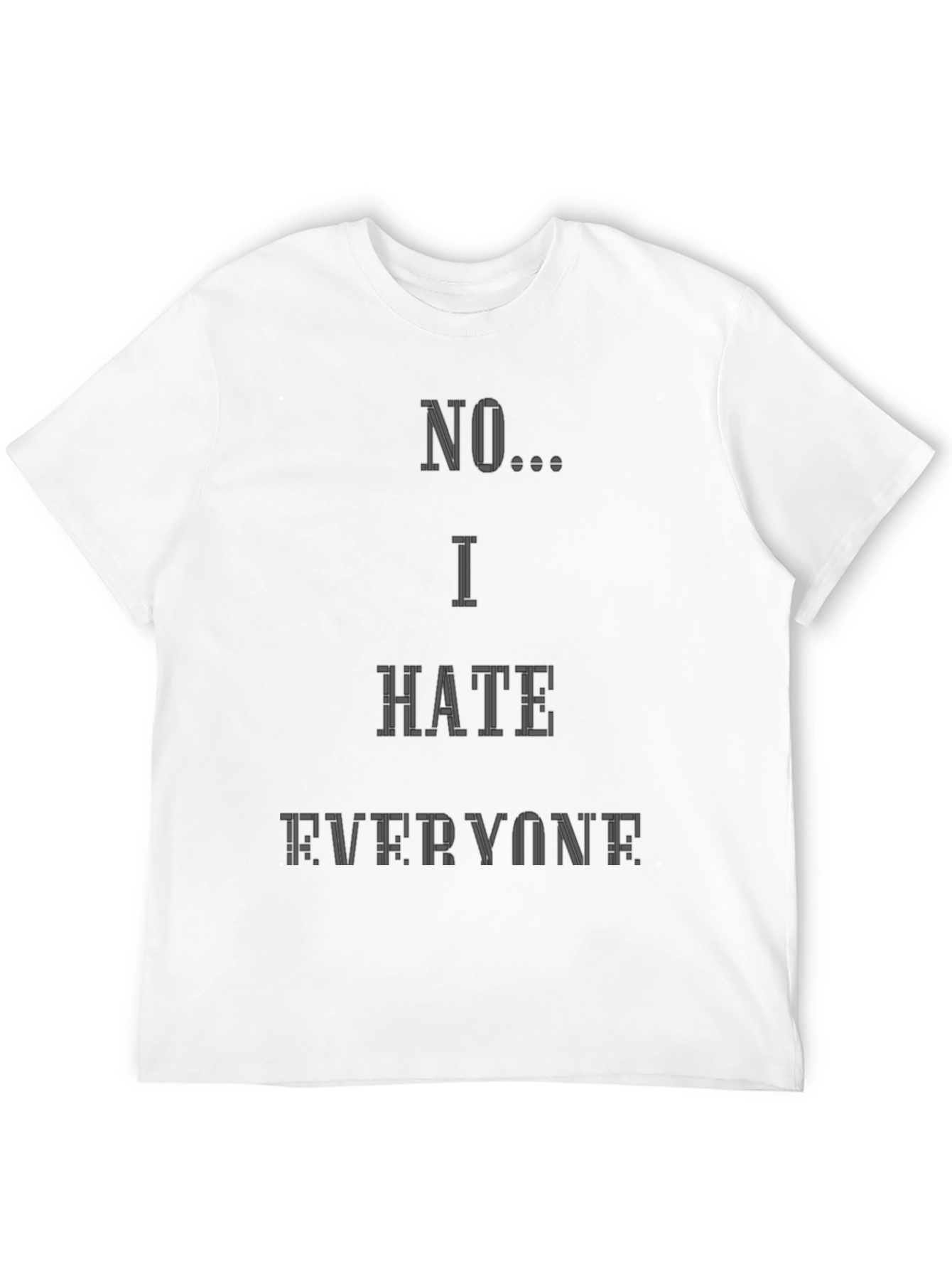 No I Hate Everyone Graphic T-Shirt