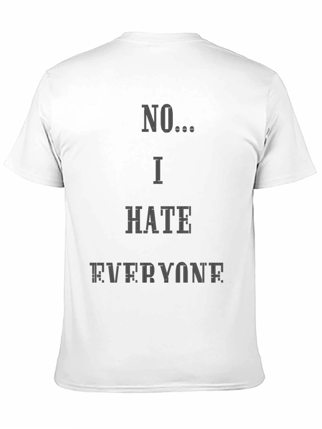 No I Hate Everyone Graphic T-Shirt