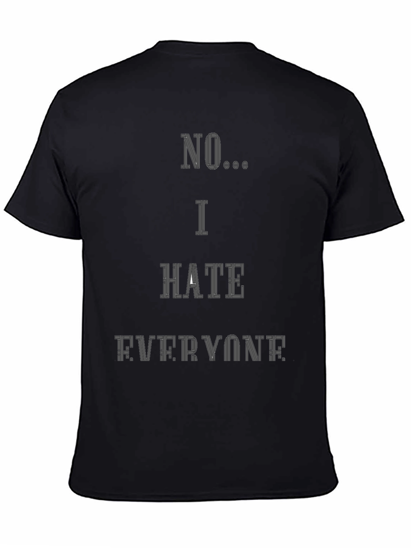 No I Hate Everyone Graphic T-Shirt