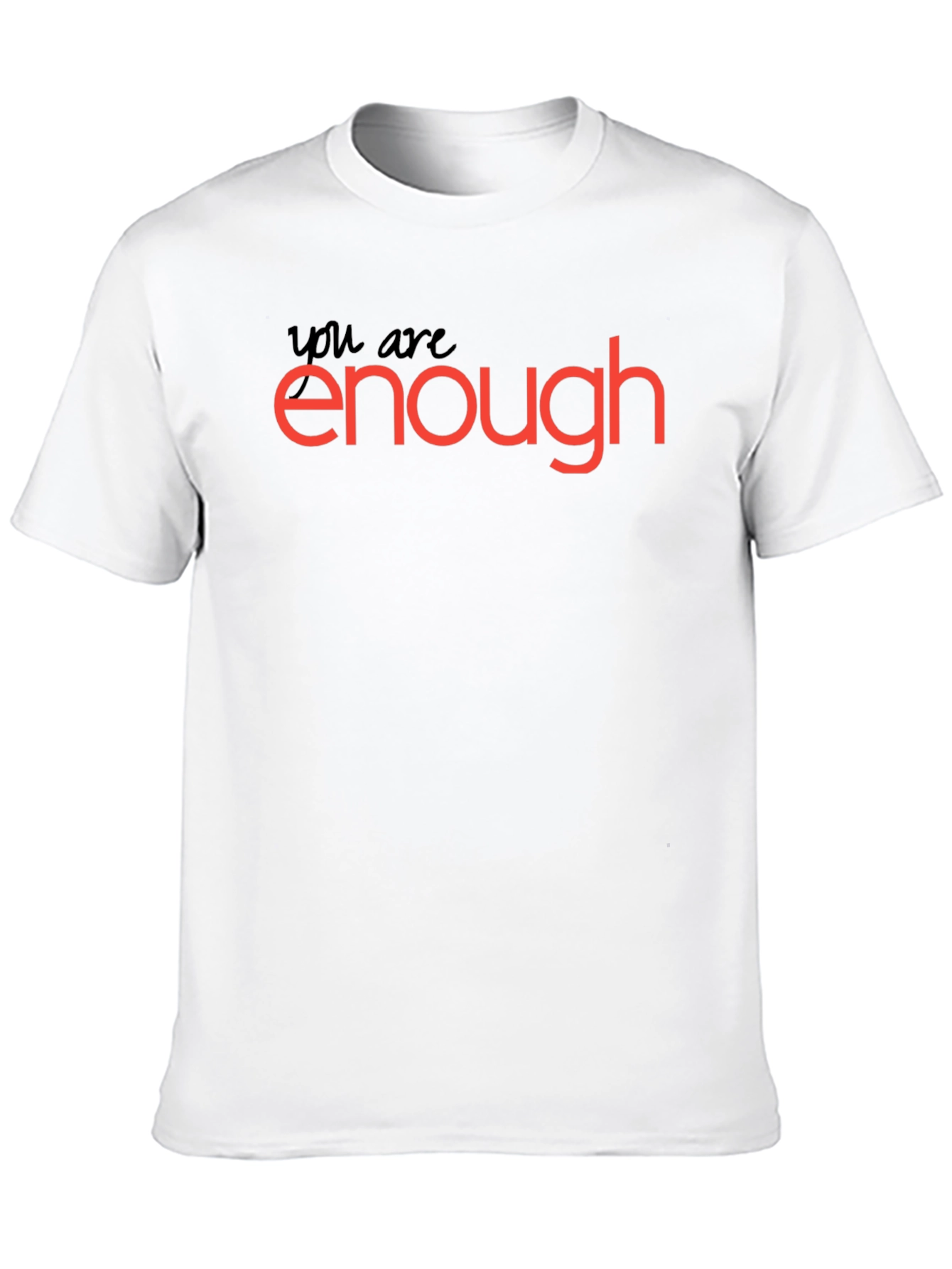 You Are Enough T-Shirt: Motivational Black Tee