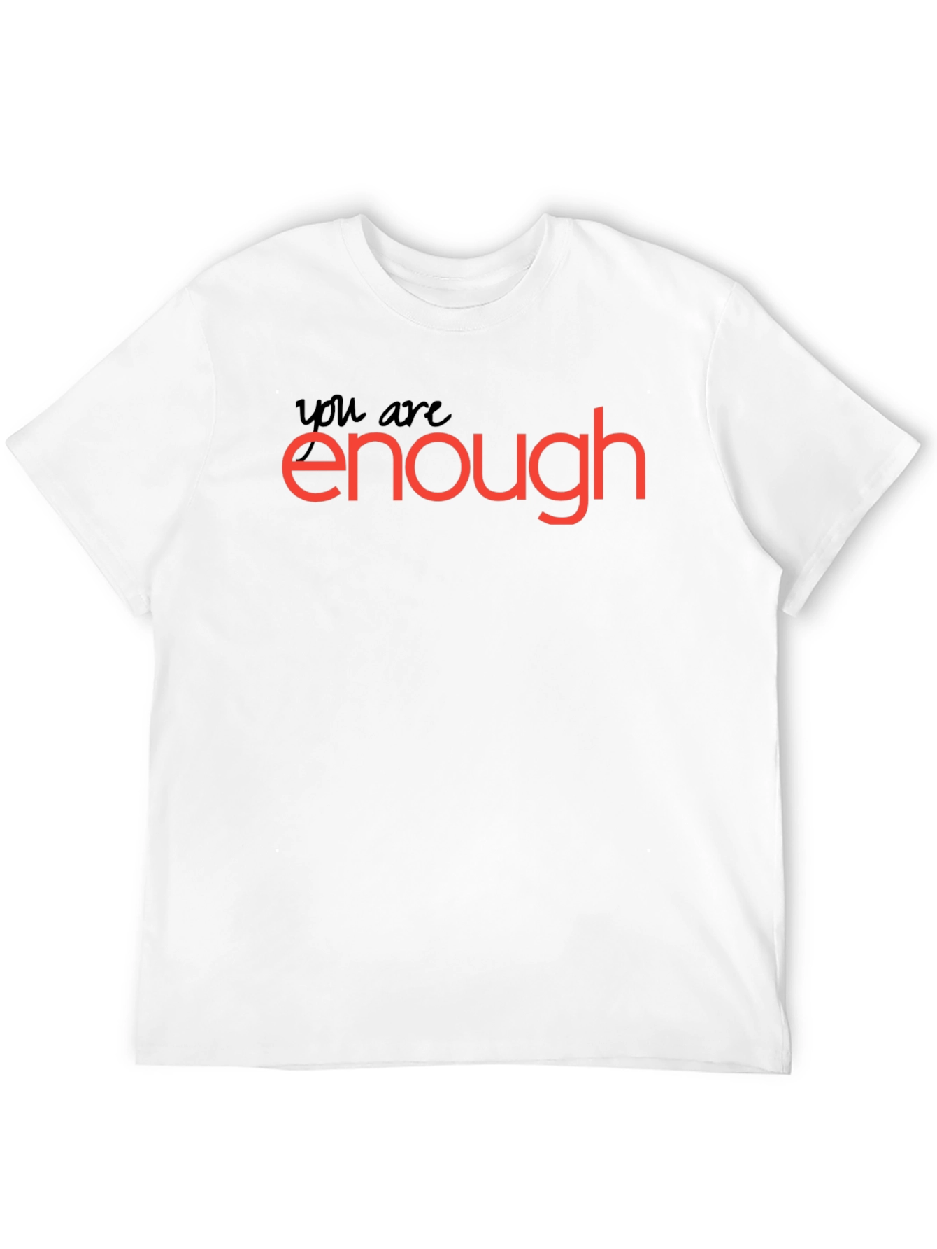 You Are Enough T-Shirt: Motivational Black Tee