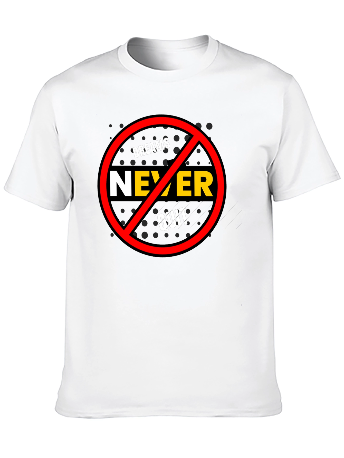 Dreams Never Quit Graphic T-Shirt