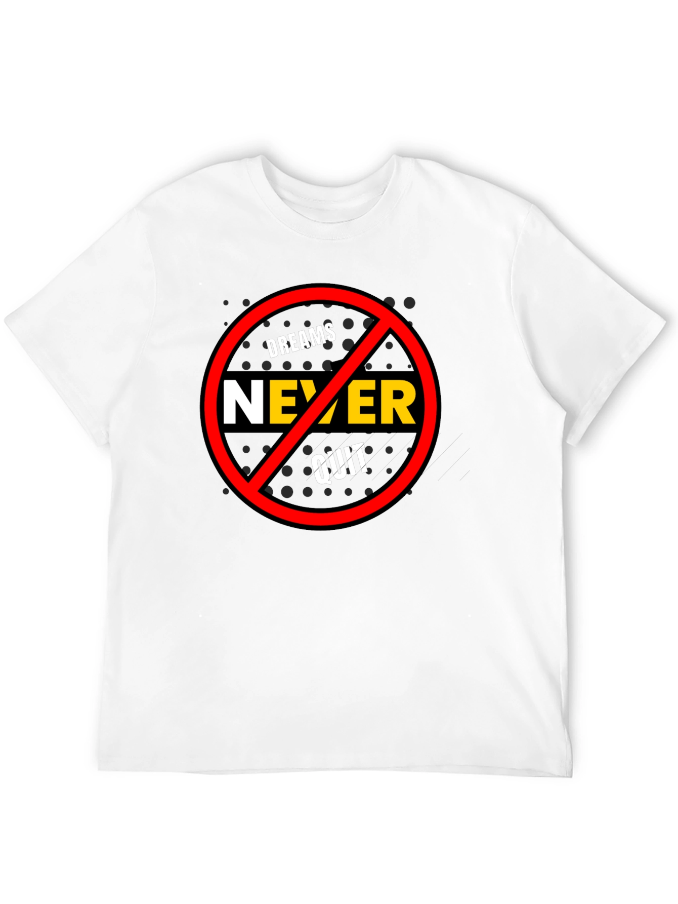 Dreams Never Quit Graphic T-Shirt