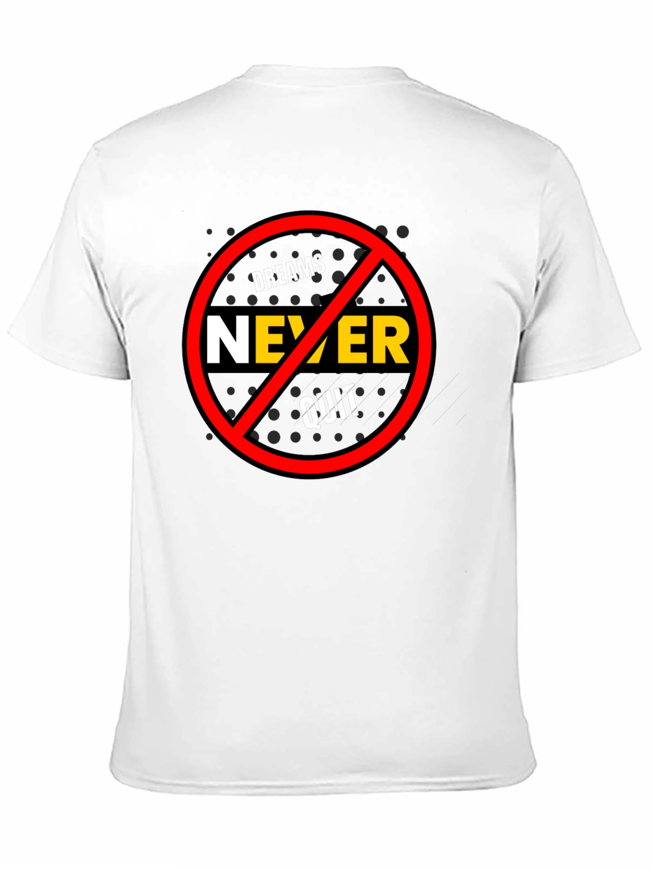 Dreams Never Quit Graphic T-Shirt