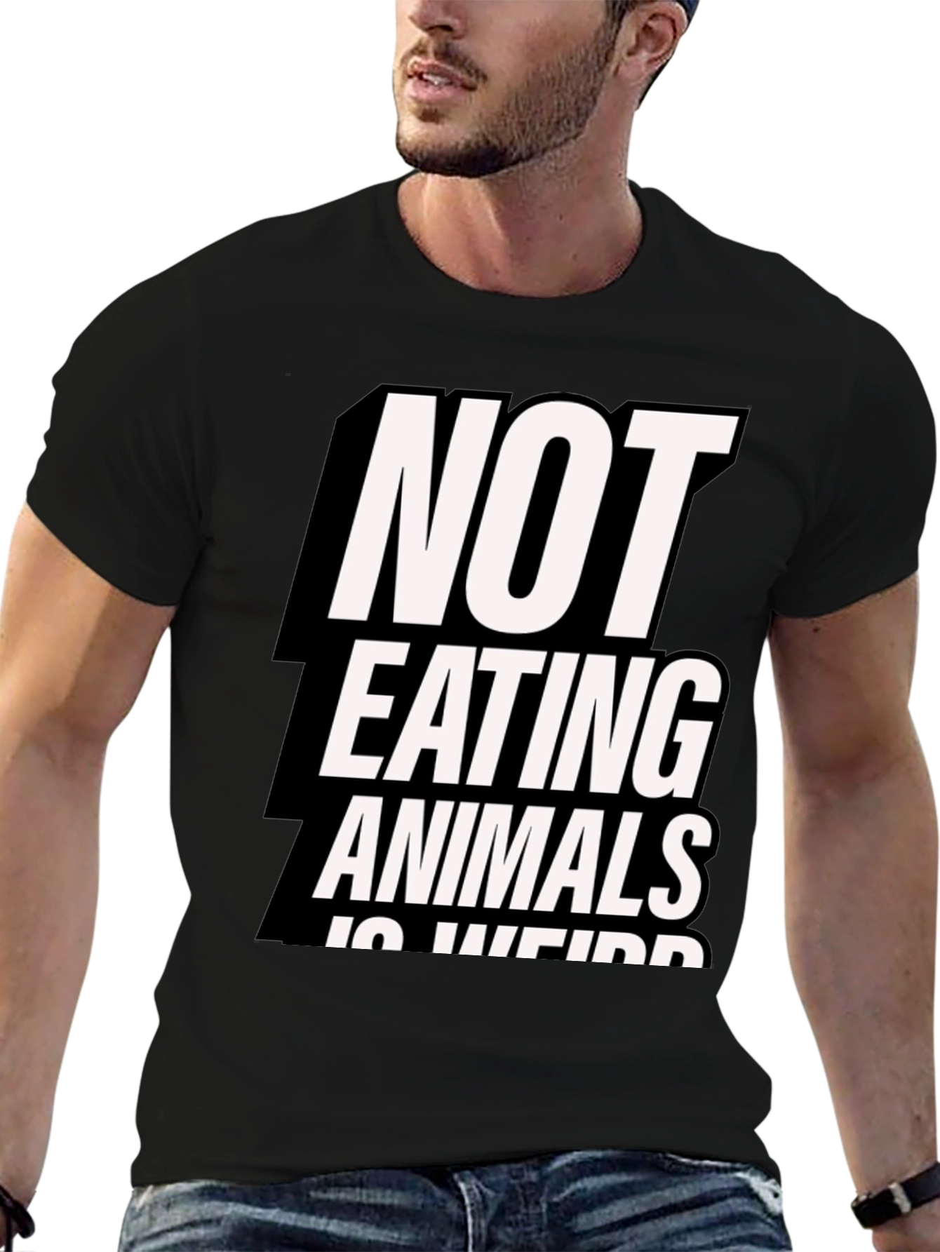 Vegan Statement T-Shirt: Not Eating Animals is Weird