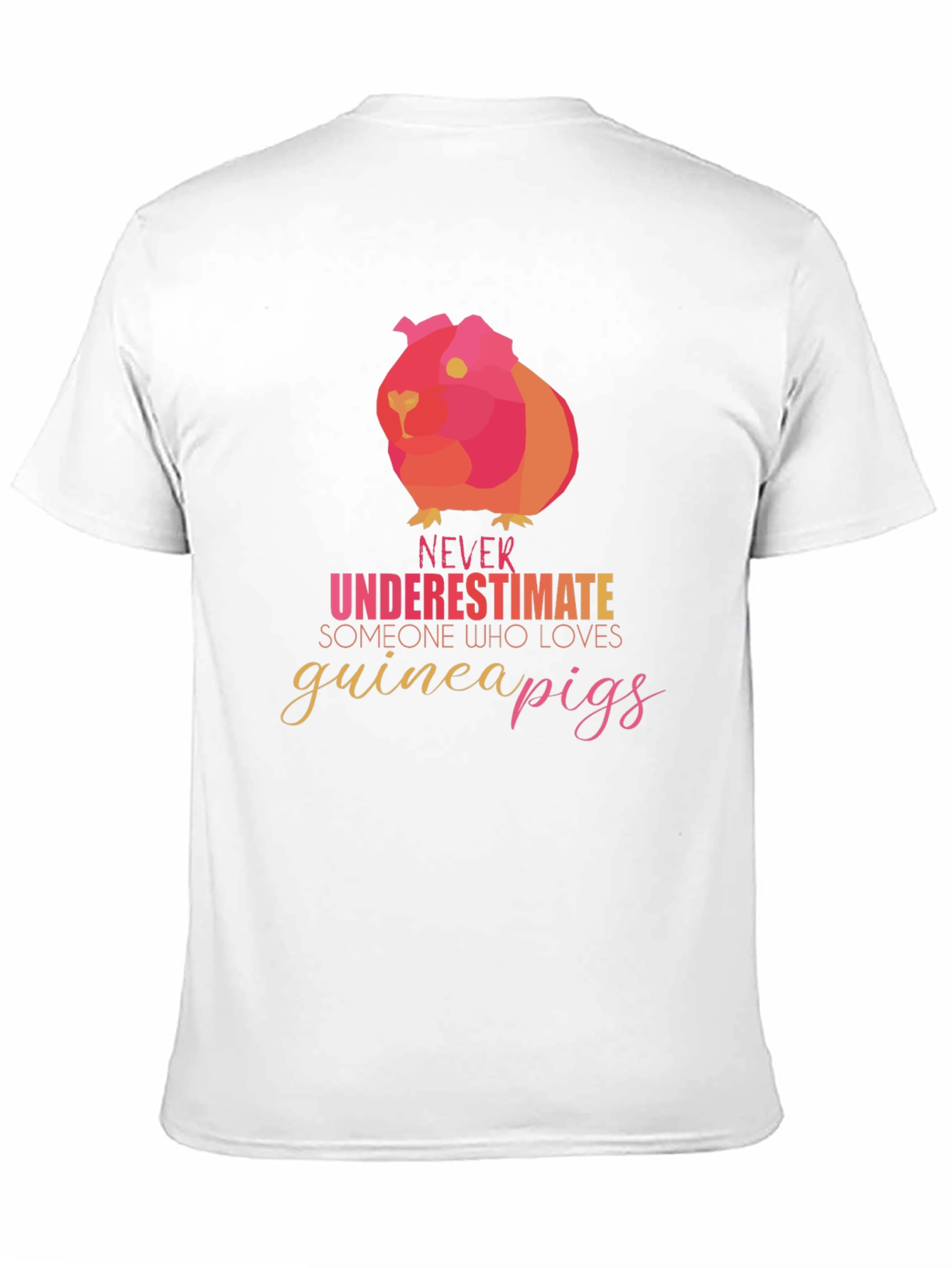 Guinea Pig Lover T-Shirt - Never Underestimate