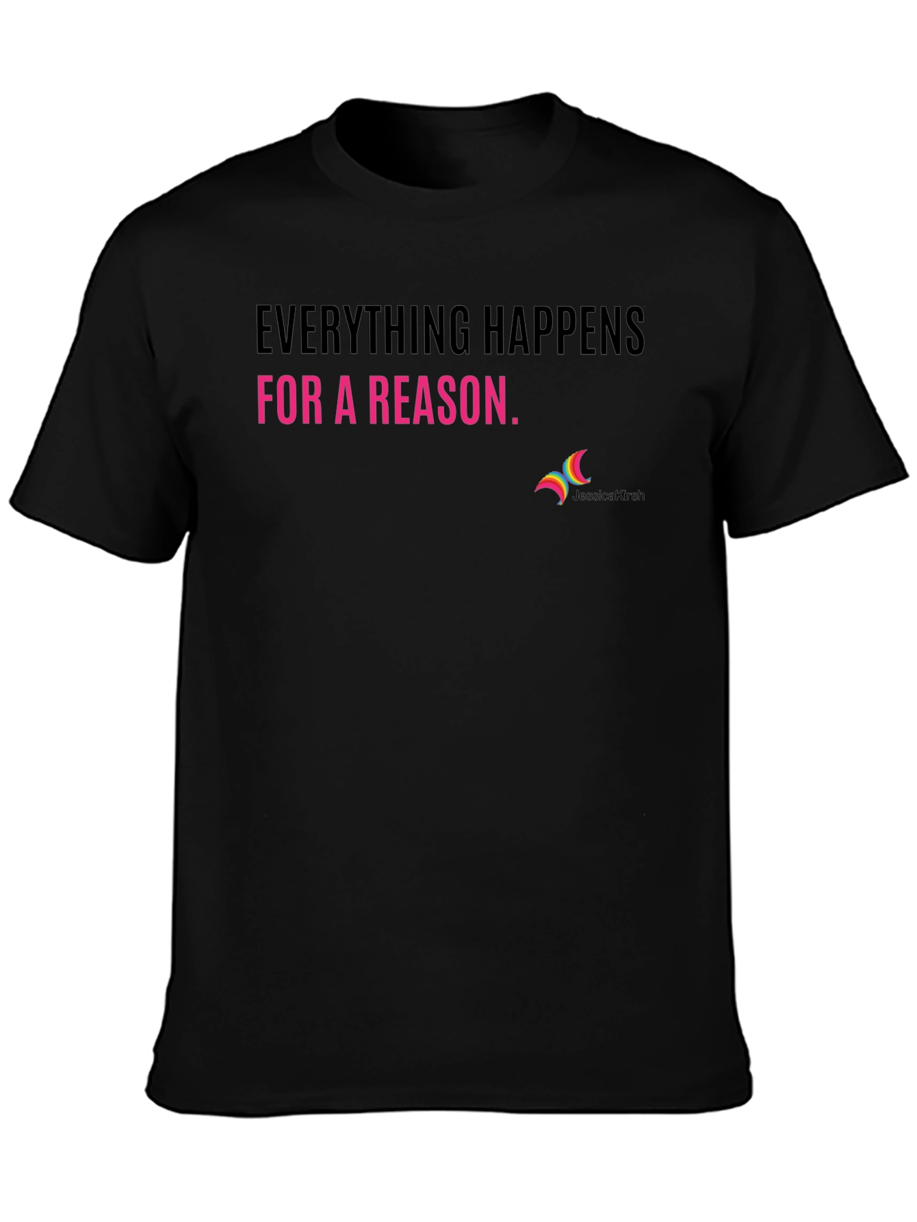 Everything Happens for a Reason Black Graphic Tee