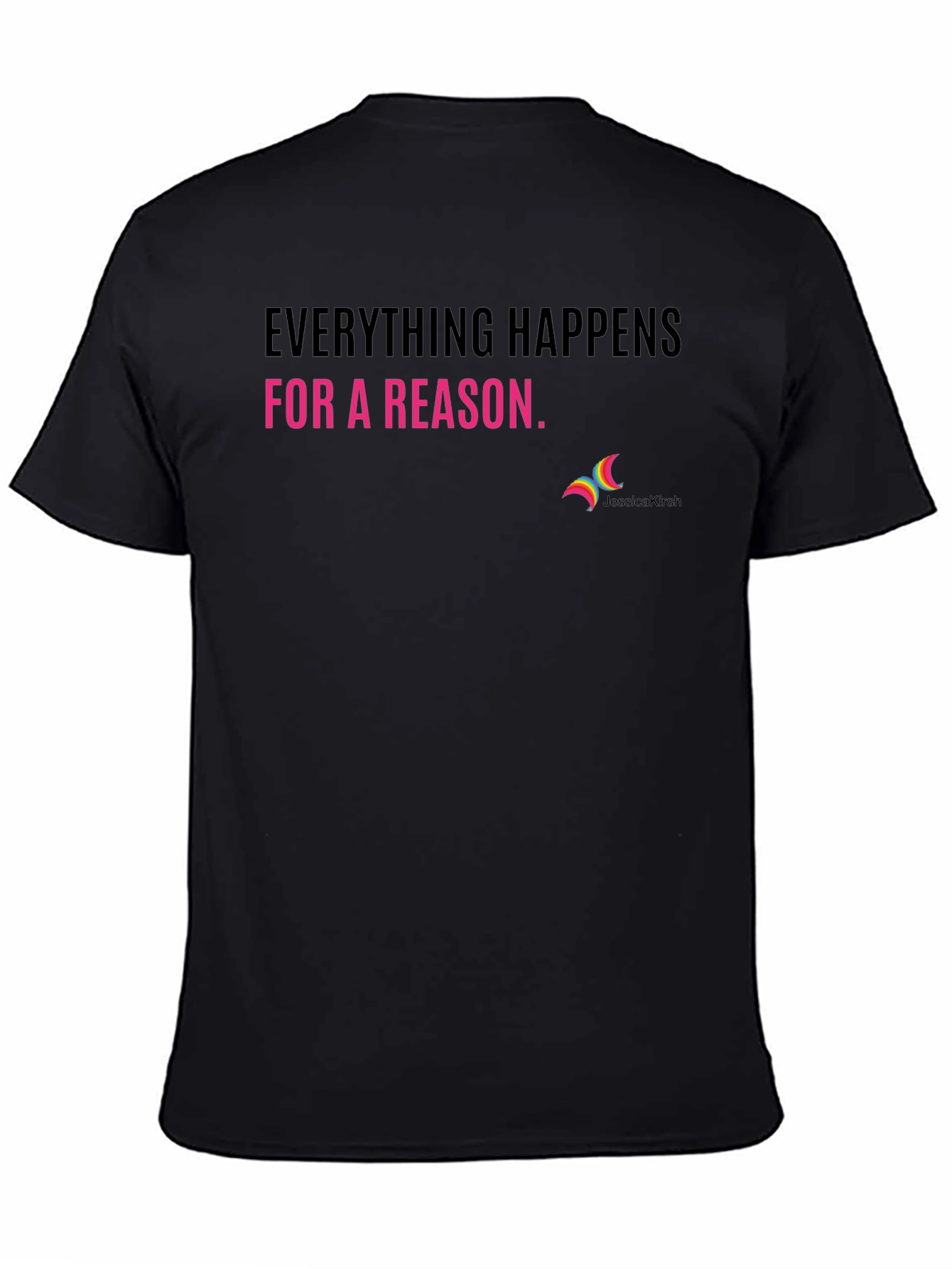 Everything Happens for a Reason Black Graphic Tee
