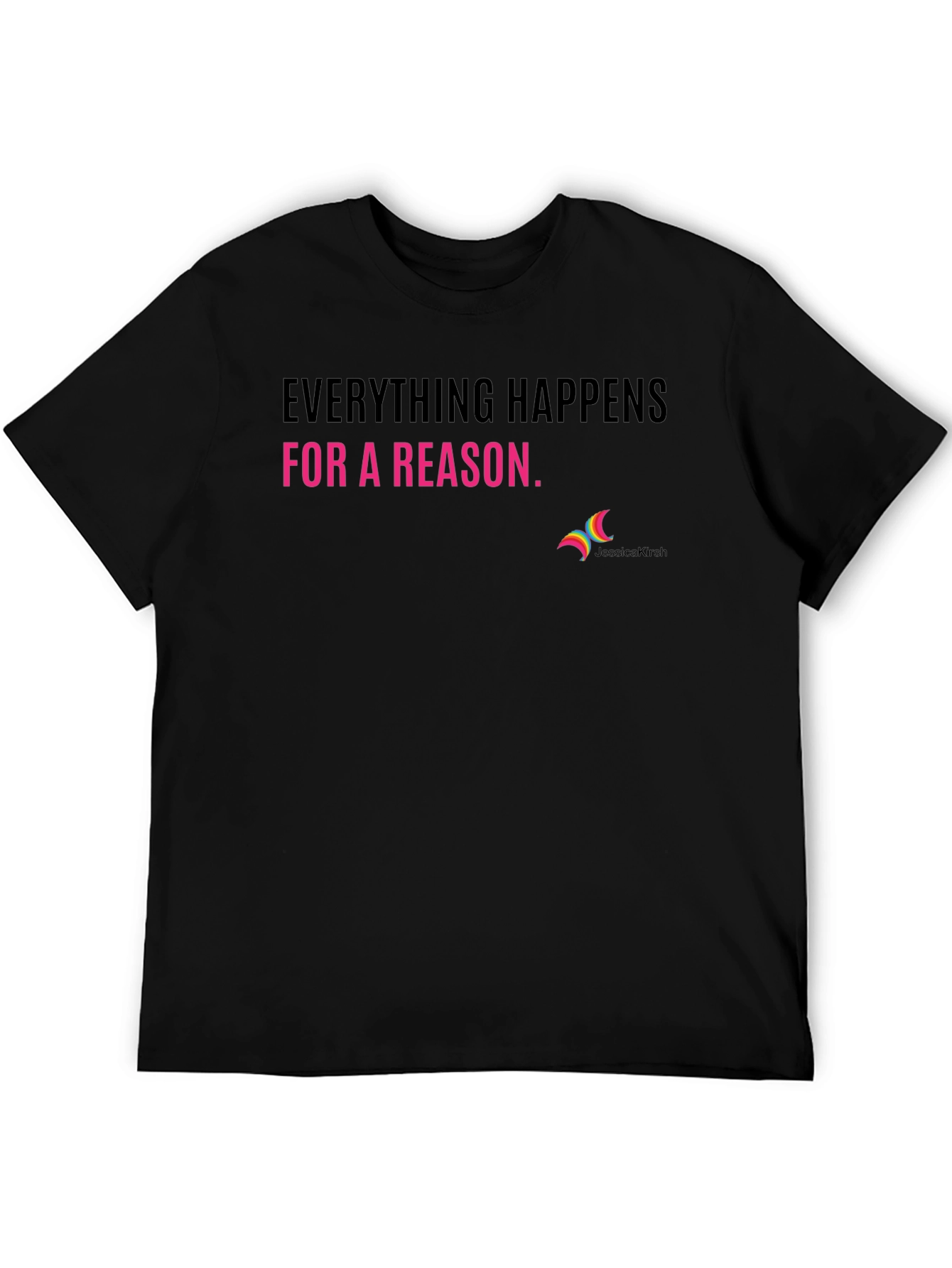 Everything Happens for a Reason Black Graphic Tee