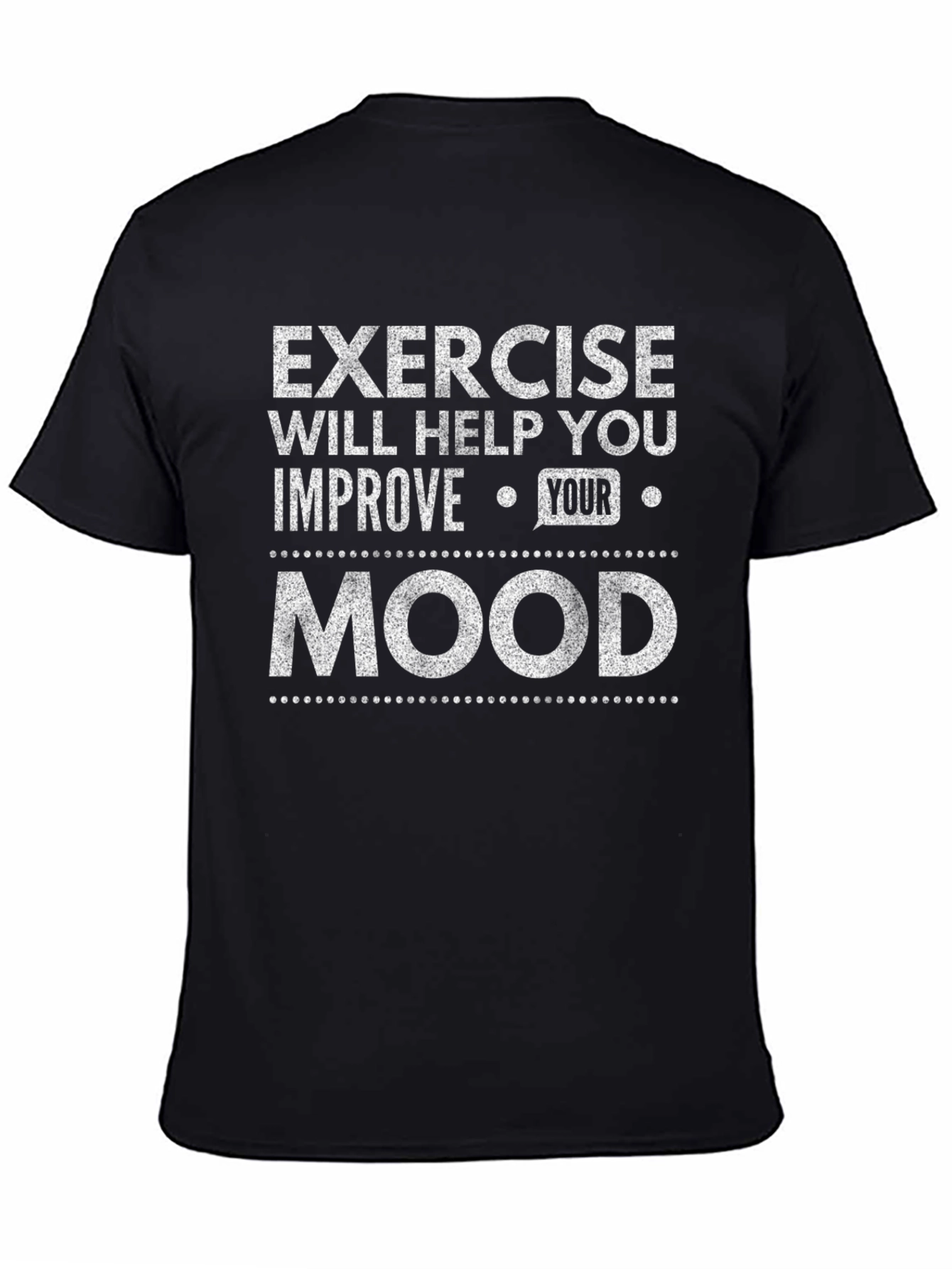 Exercise Improve Your Mood Black T-Shirt