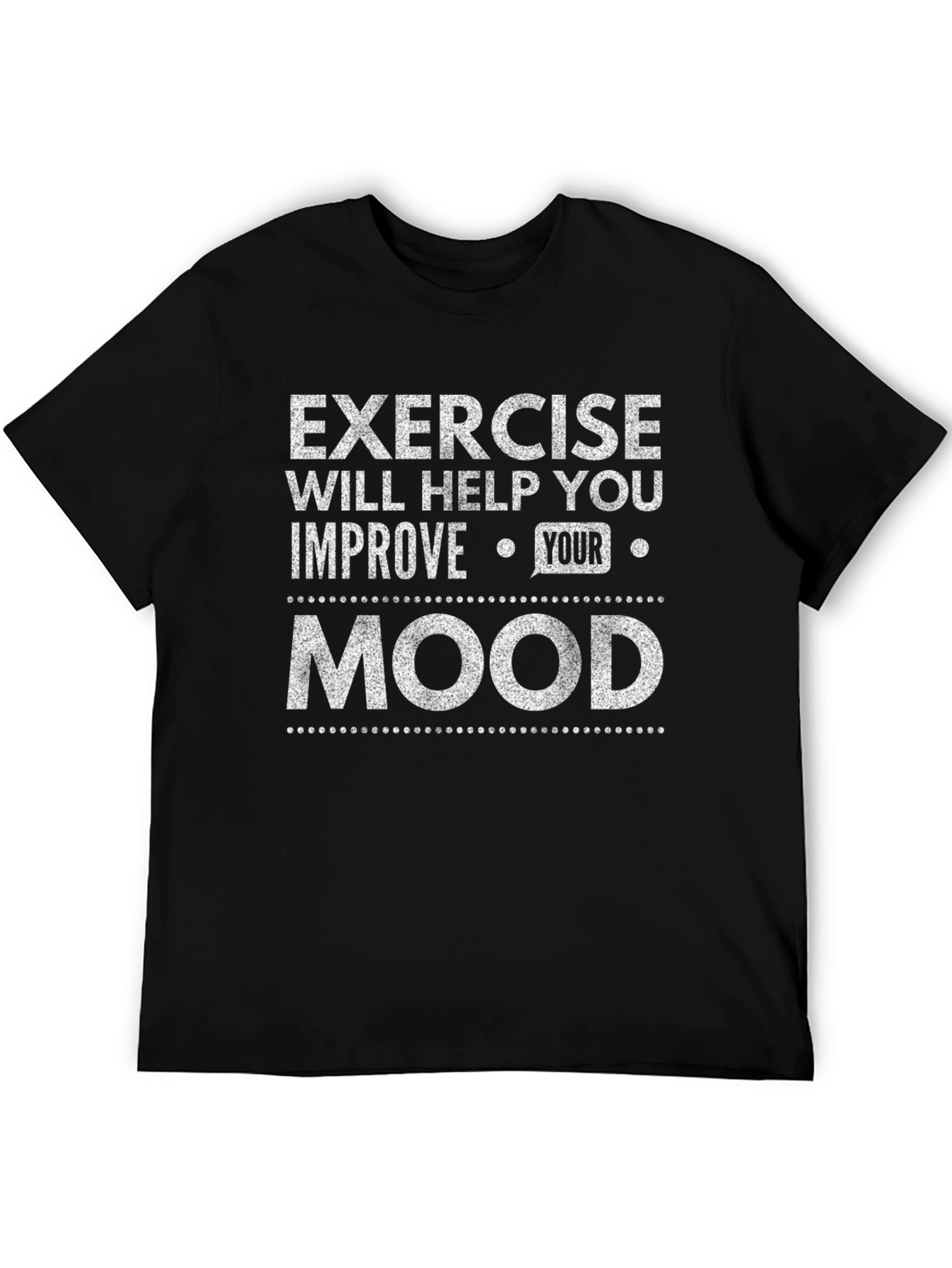 Exercise Improve Your Mood Black T-Shirt