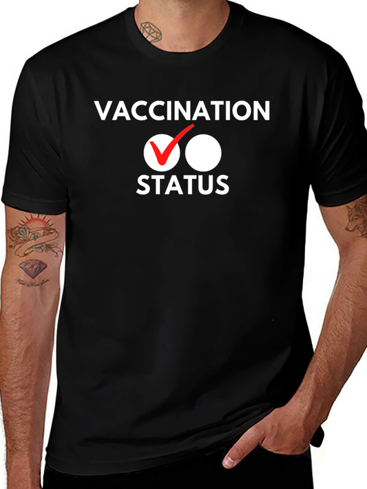 Vaccination Status T-Shirt - Funny Graphic Tee
