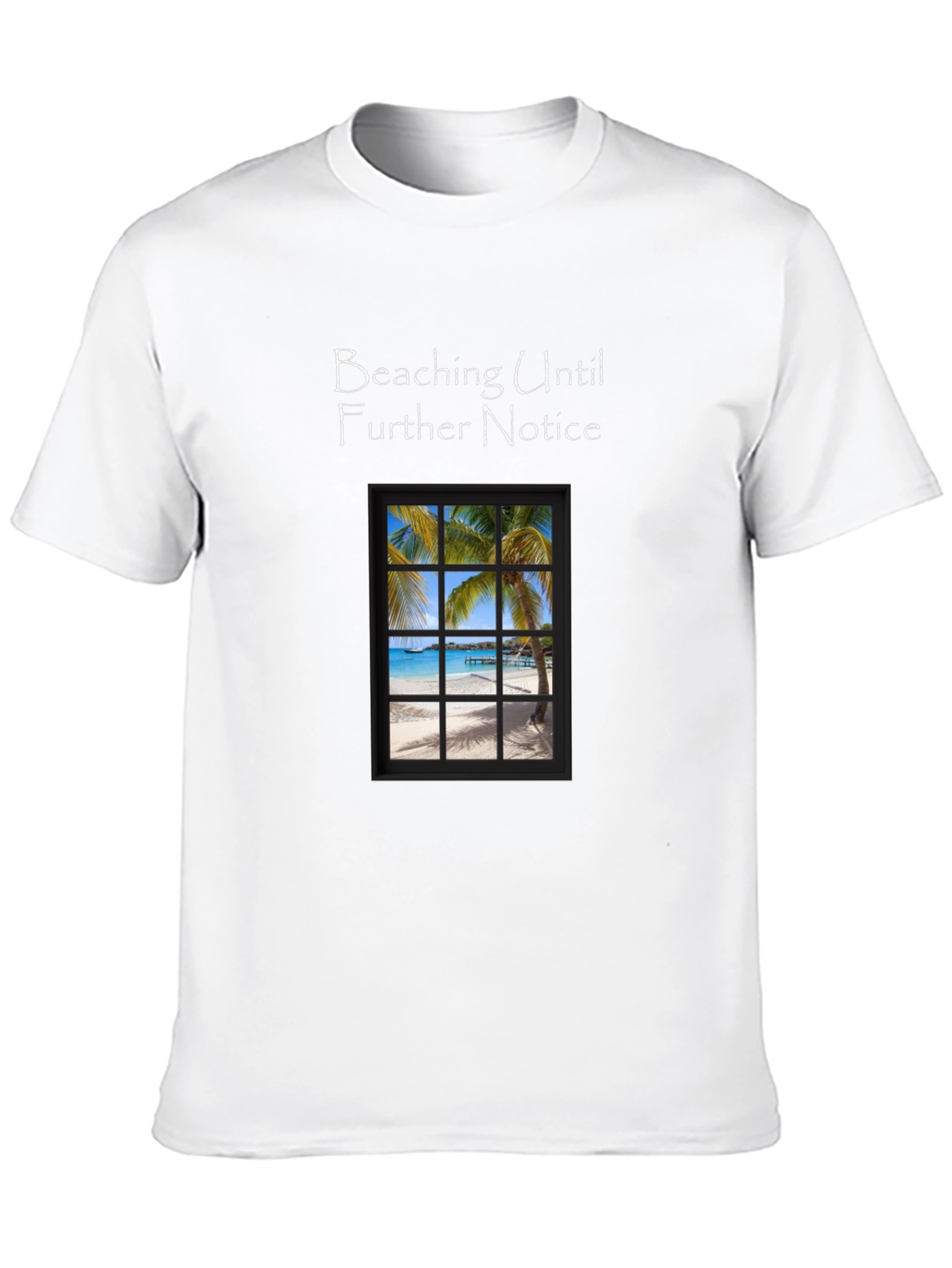Beaching Until Further Notice Graphic Tee