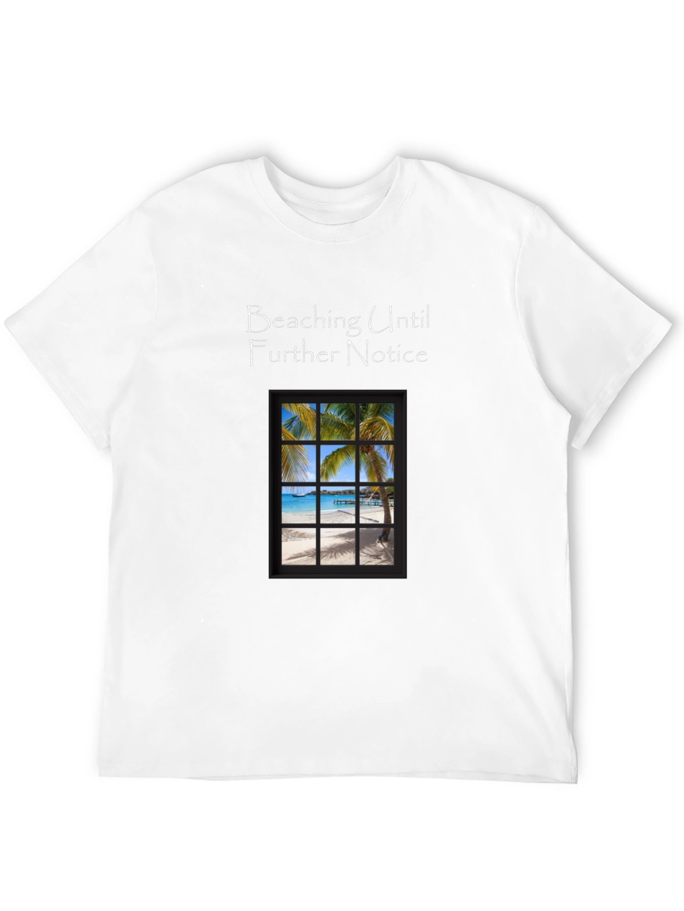 Beaching Until Further Notice Graphic Tee