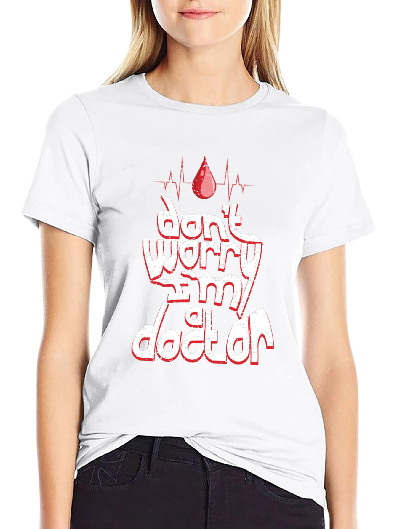 Dont Worry Im A Doctor T-Shirt
