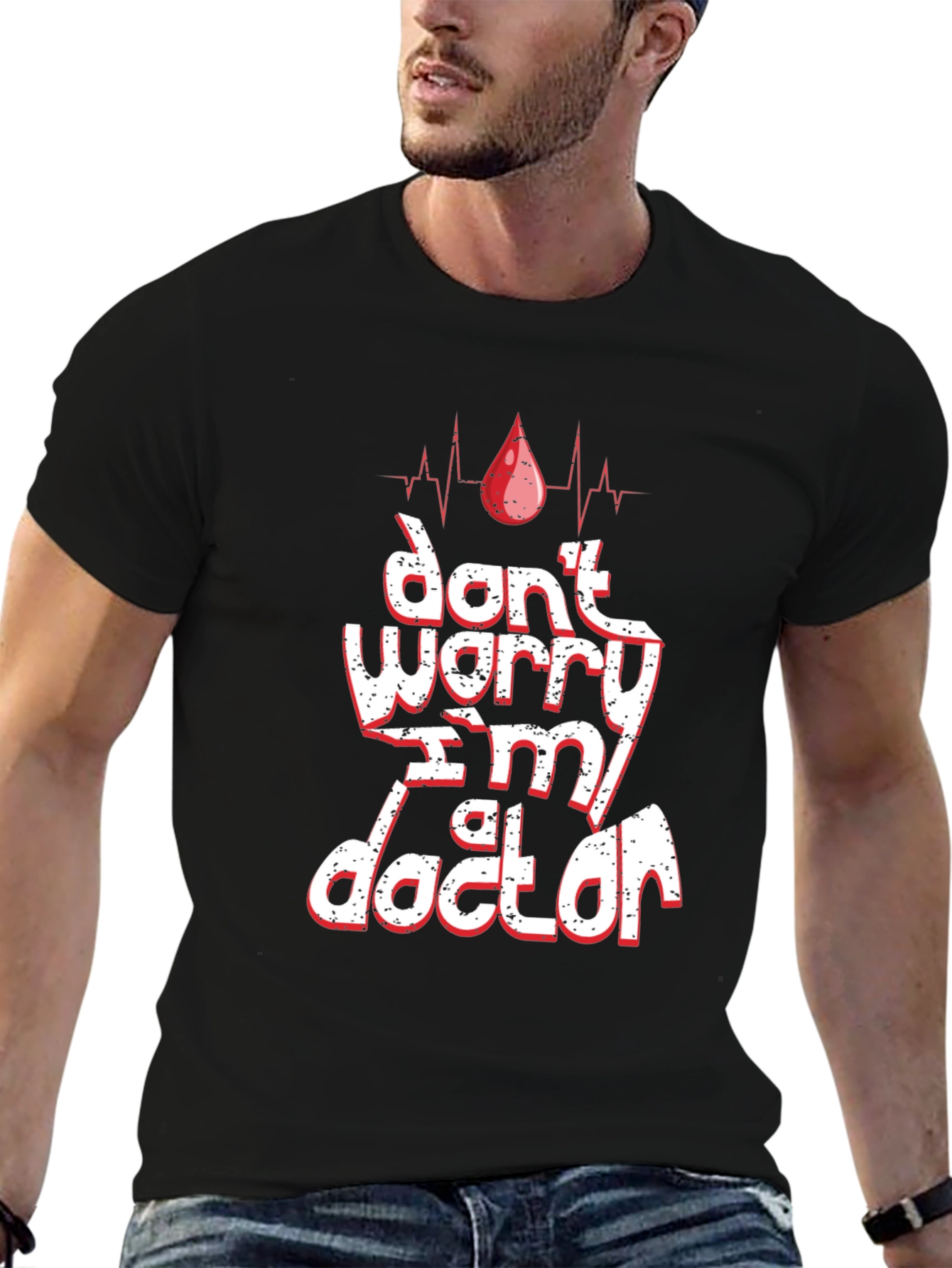 Dont Worry Im A Doctor T-Shirt