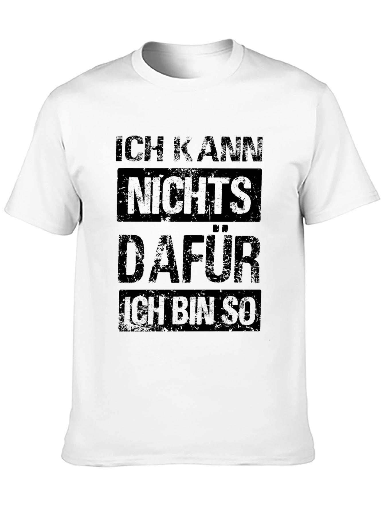 German Slogan T-Shirt - Ich Kann Nichts Dafur