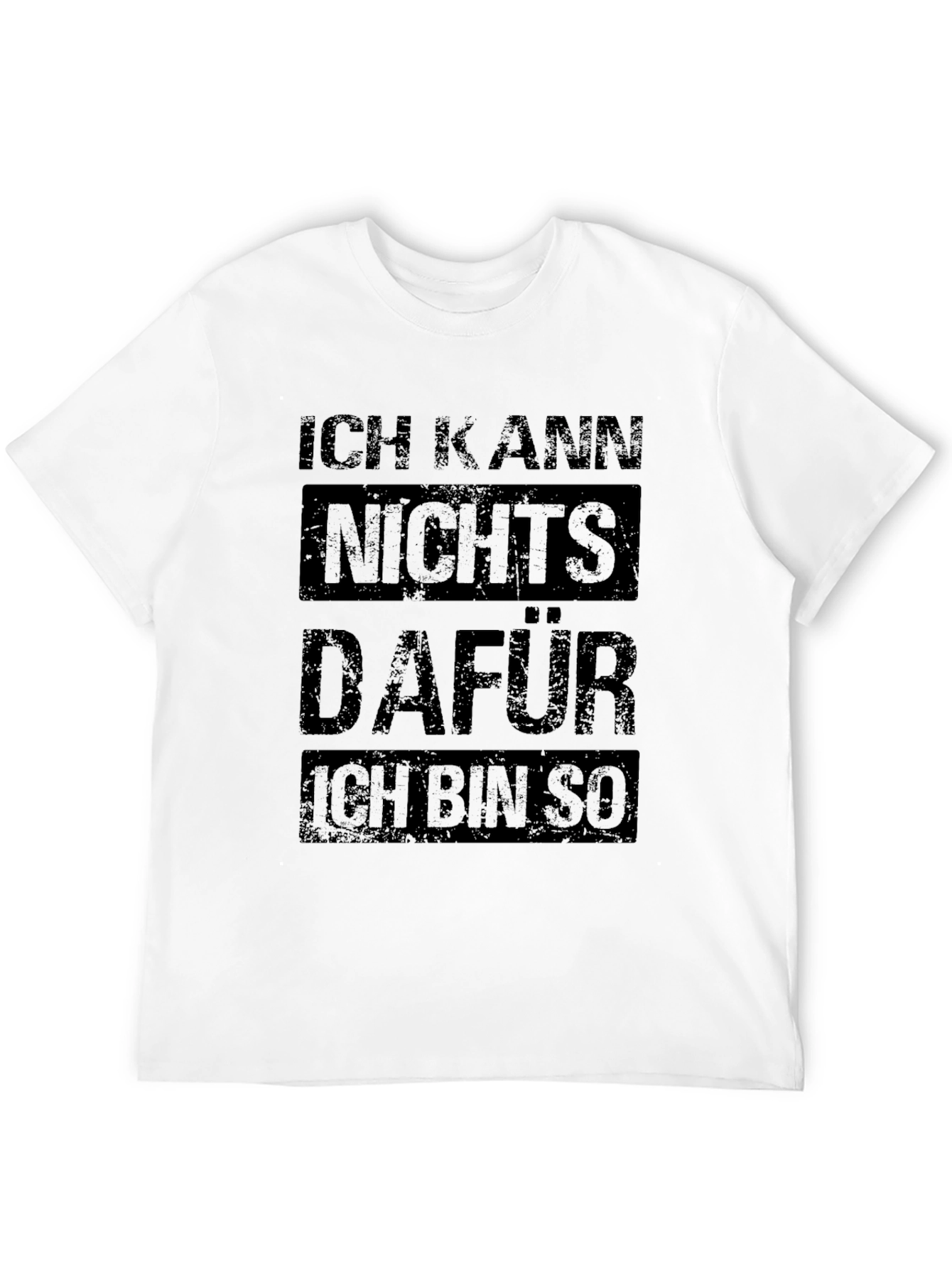 German Slogan T-Shirt - Ich Kann Nichts Dafur