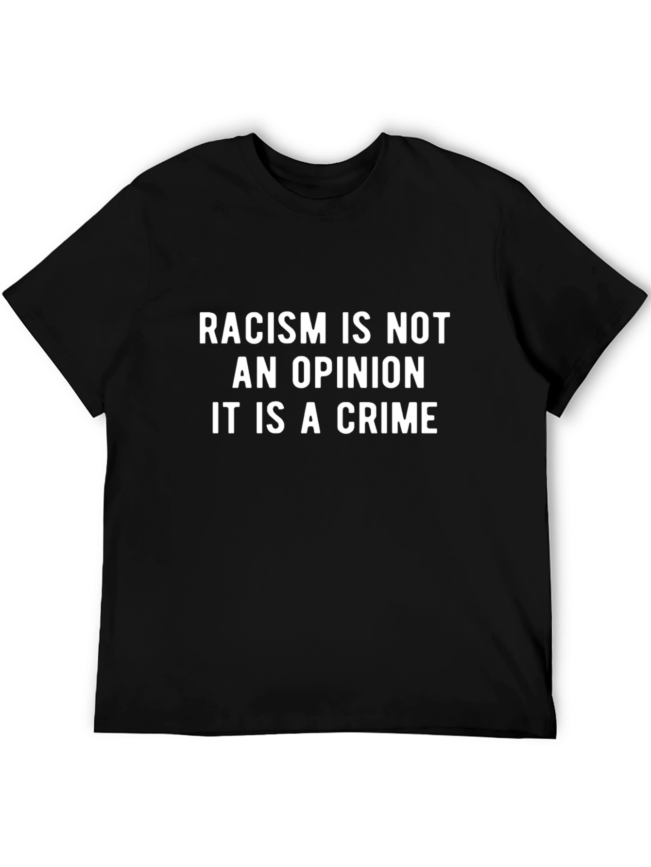 Racism is Not an Opinion T-Shirt