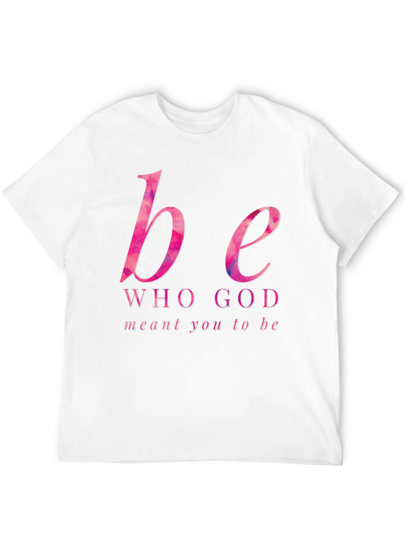 Be Who God Meant You To Be Graphic Tee