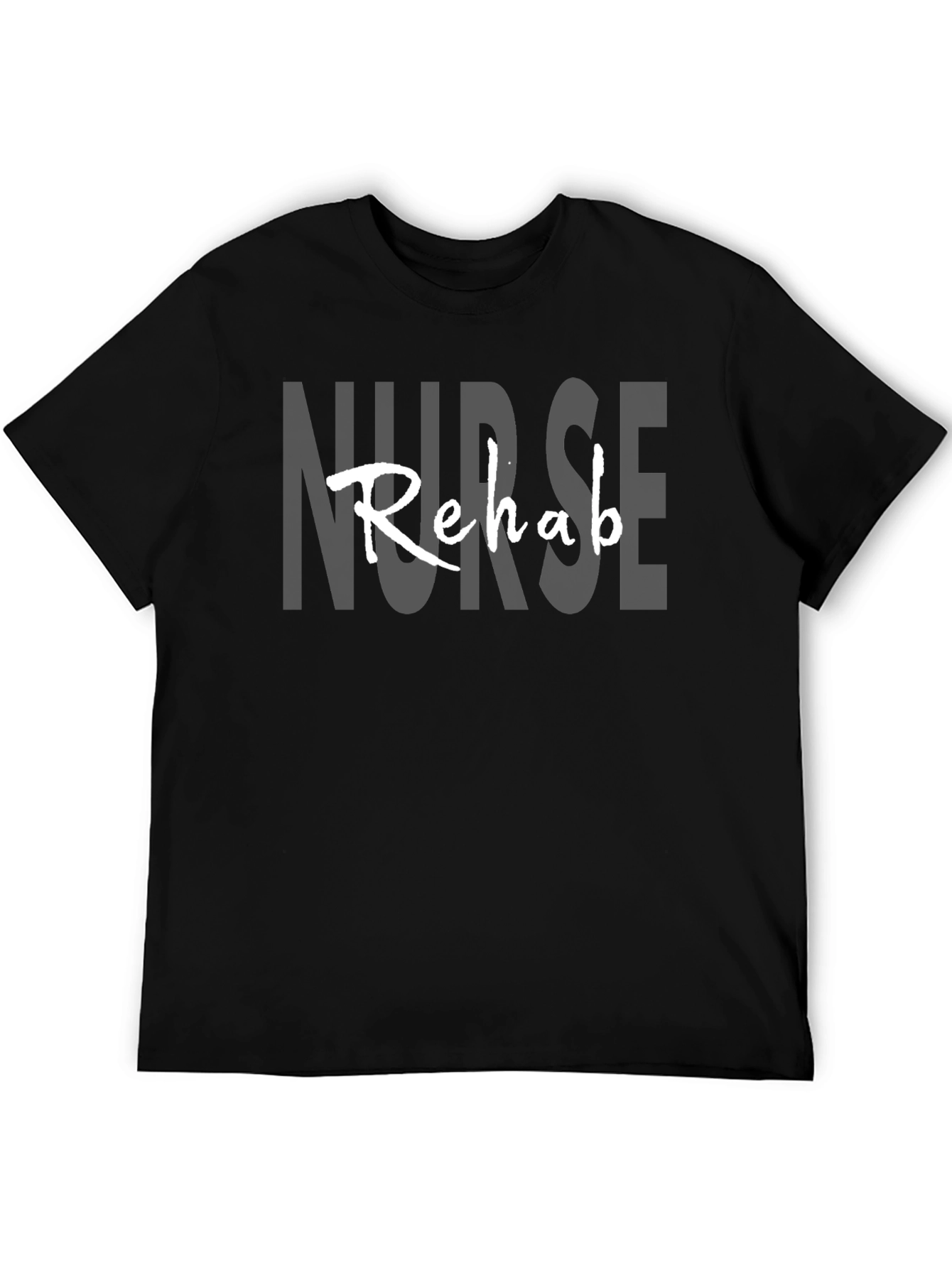 Nurse Rehab T-Shirt - Healthcare Hero Apparel