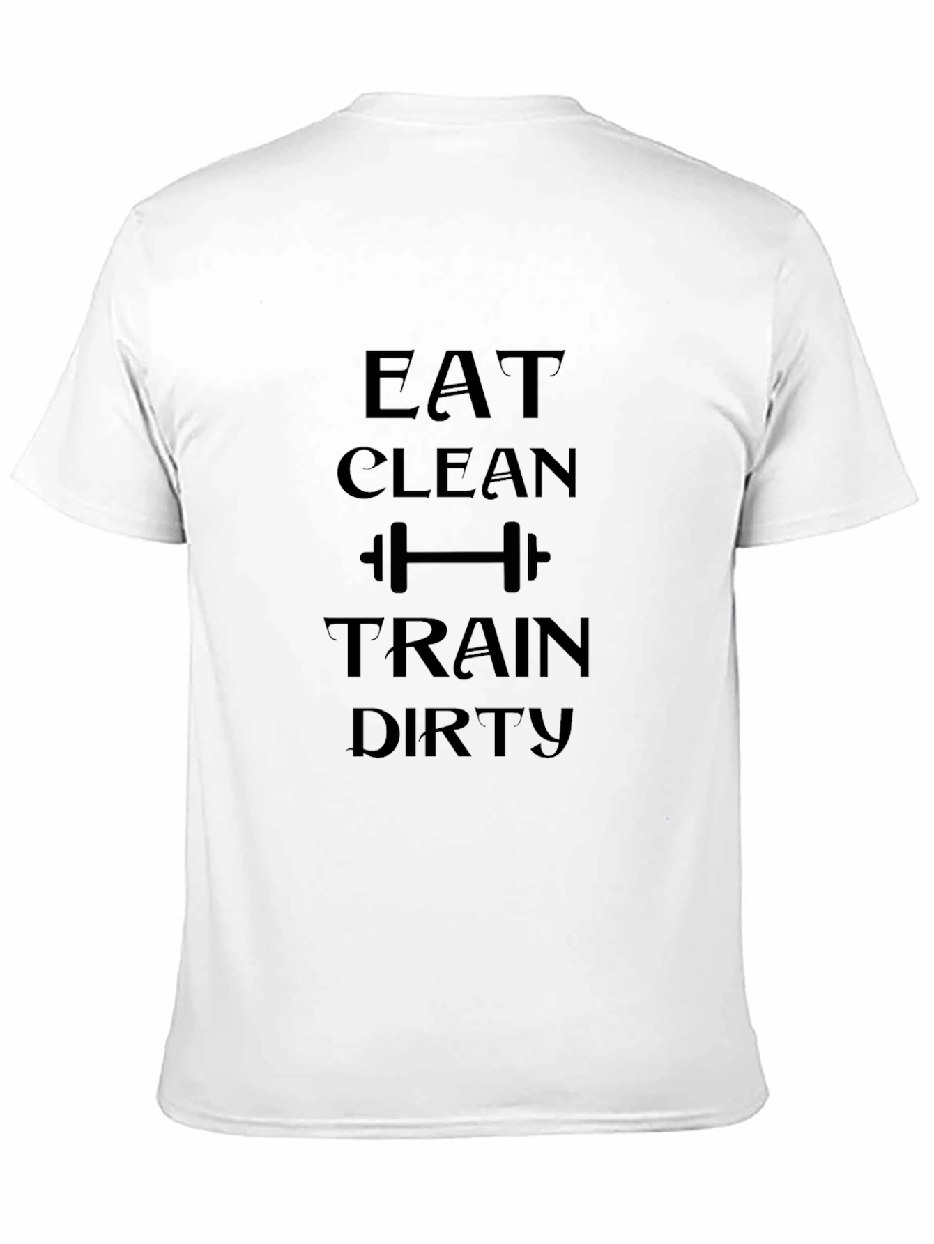 Eat Clean Train Dirty Black Graphic T-Shirt