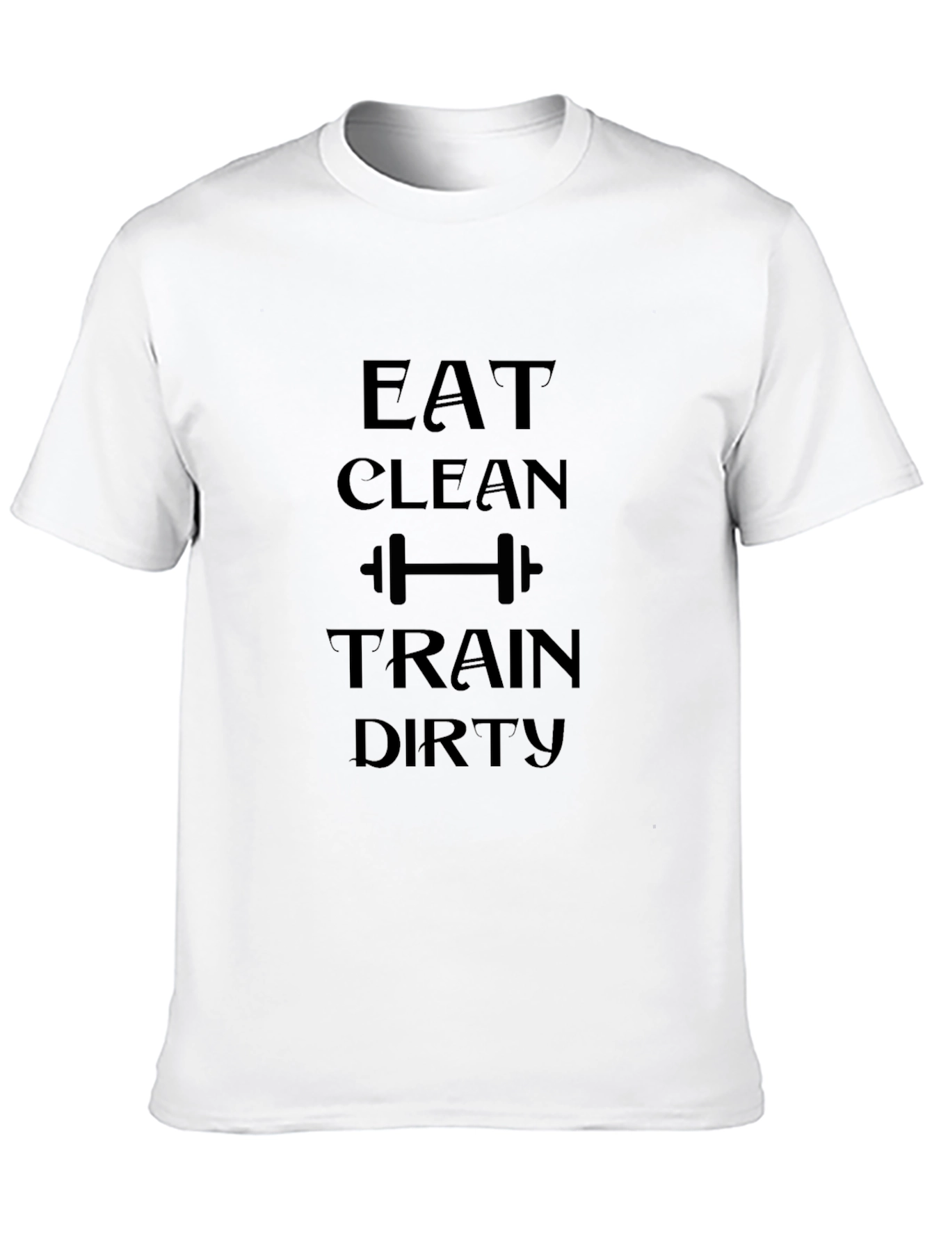 Eat Clean Train Dirty Black Graphic T-Shirt