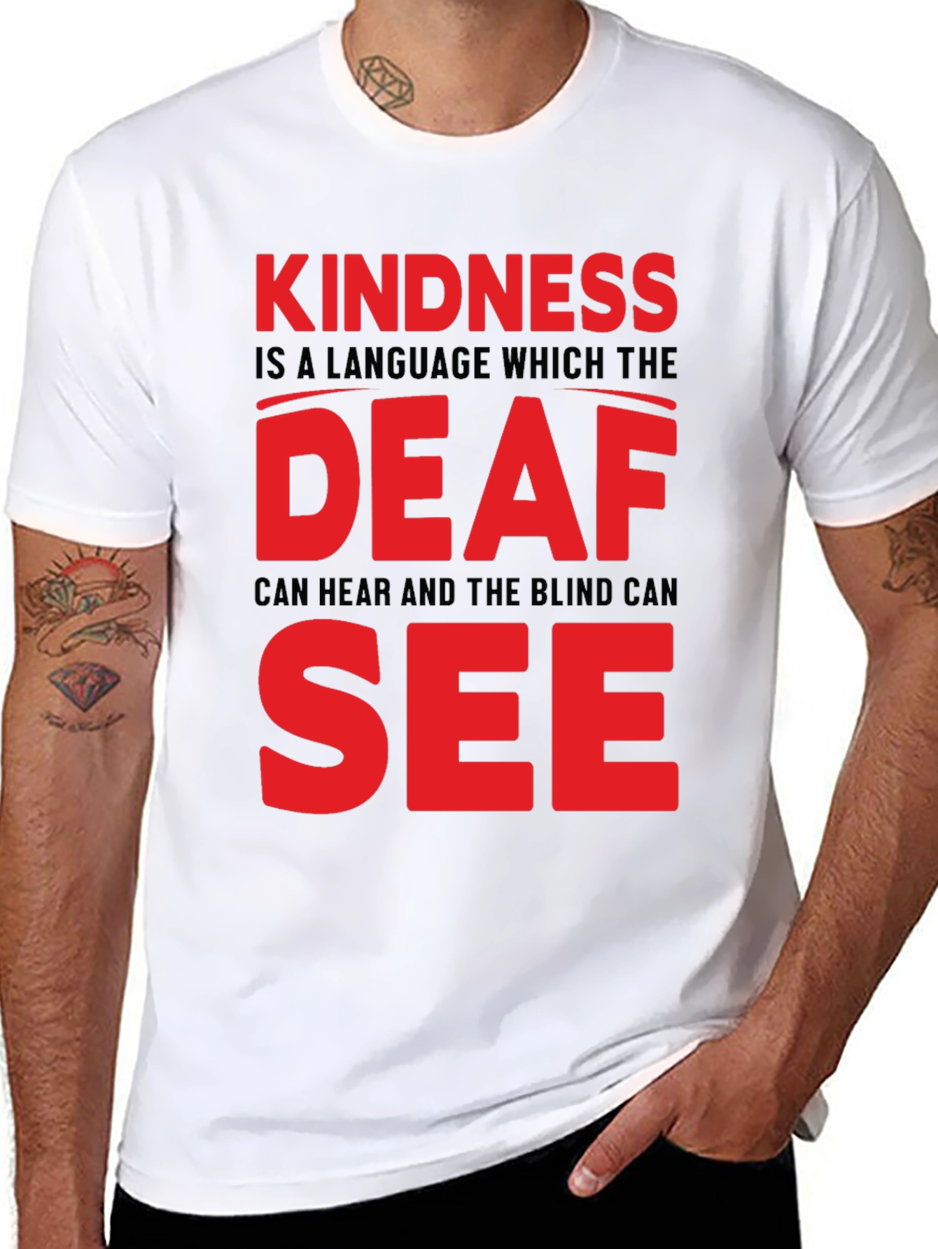 Kindness T-Shirt - Deaf and Blind Can See Message