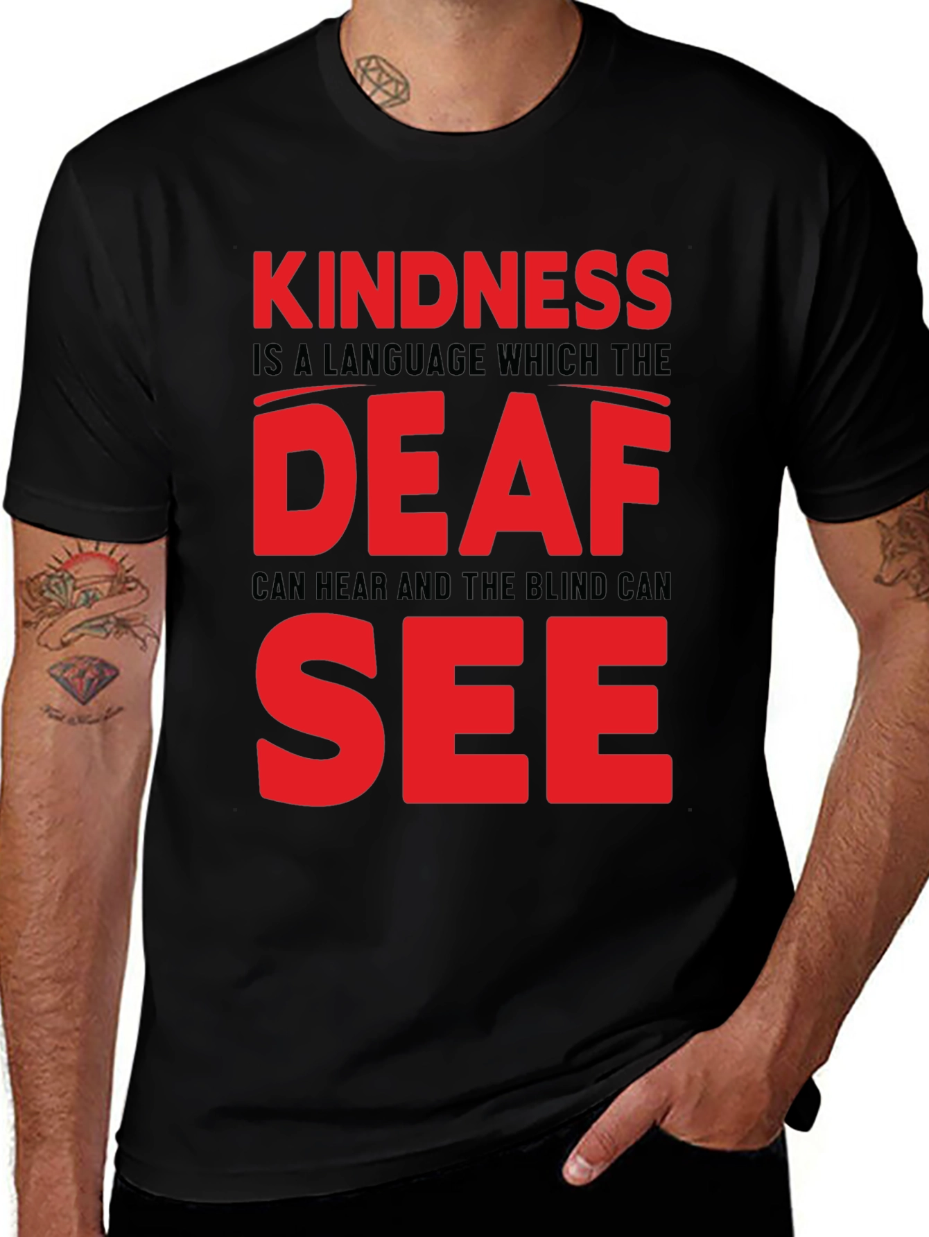 Kindness T-Shirt - Deaf and Blind Can See Message