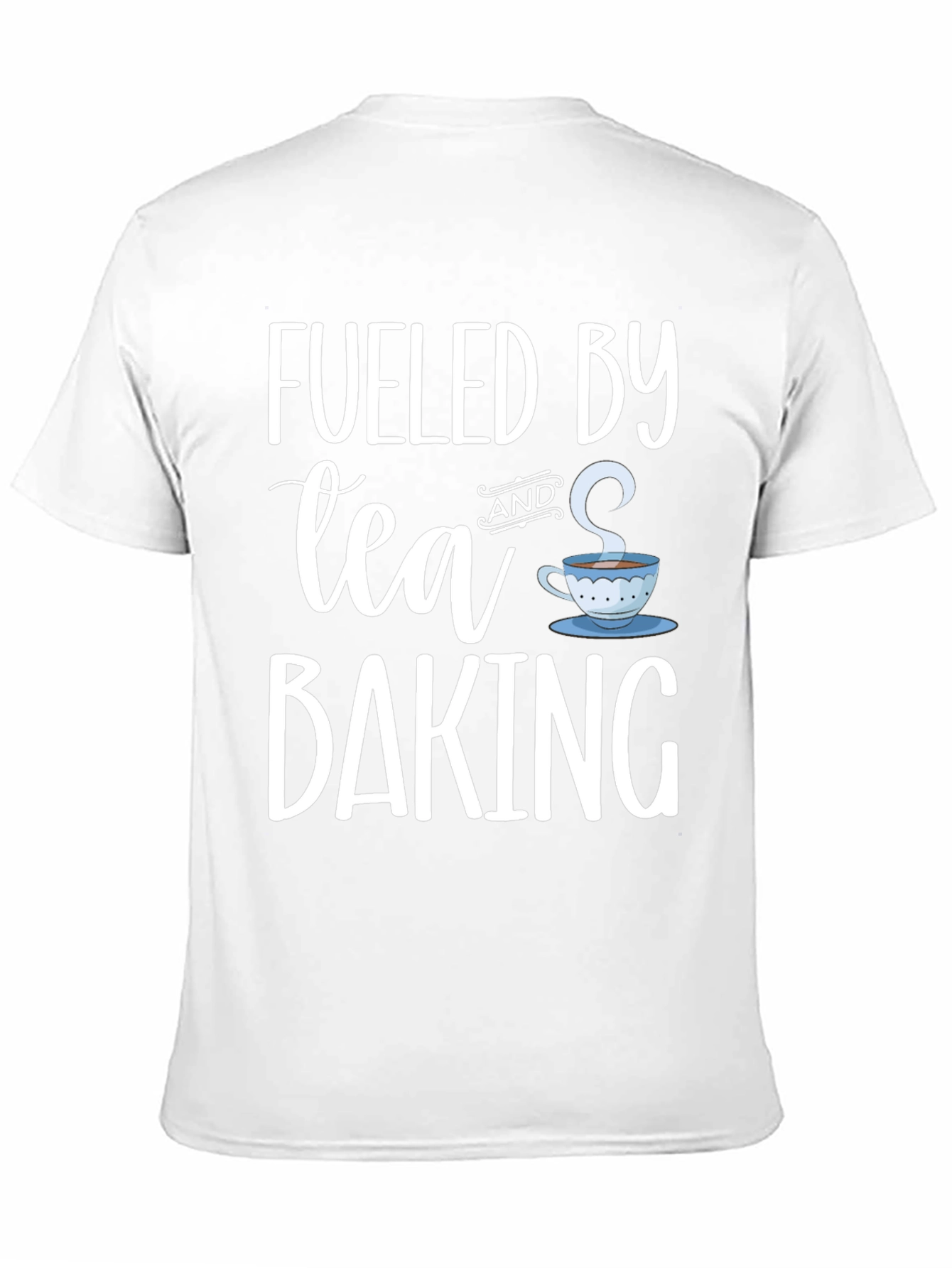 Fueled By Tea and Baking - Graphic T-Shirt