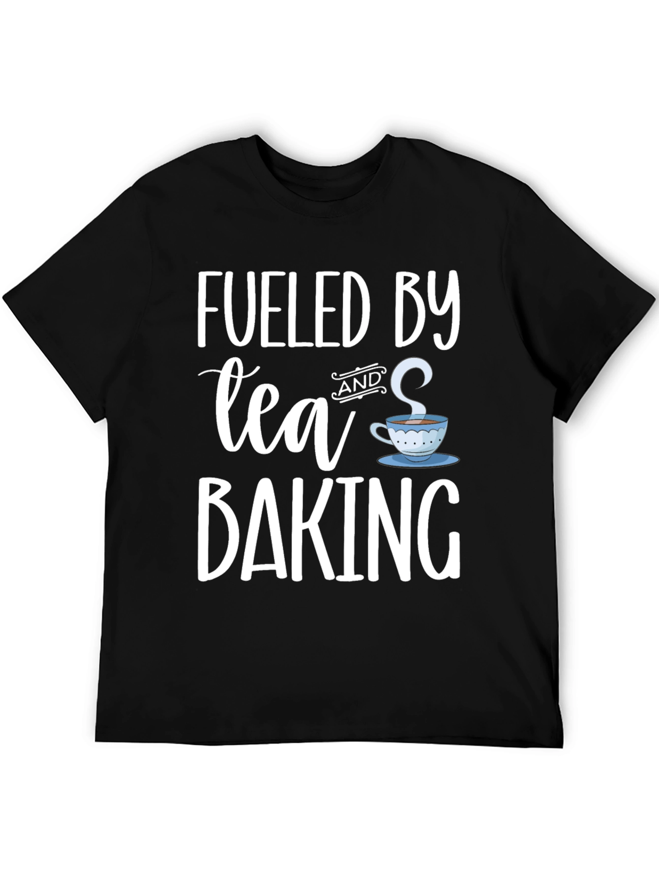 Fueled By Tea and Baking - Graphic T-Shirt