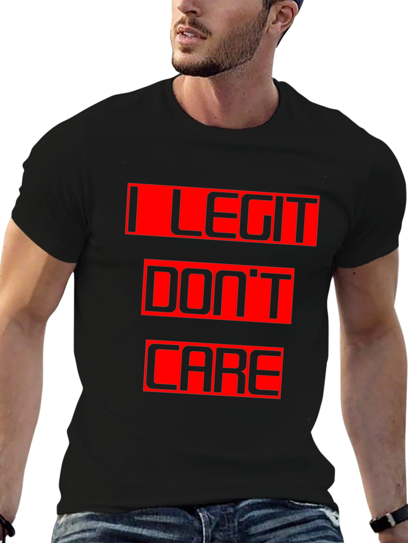 I Legit Dont Care Black T-Shirt Graphic Tee