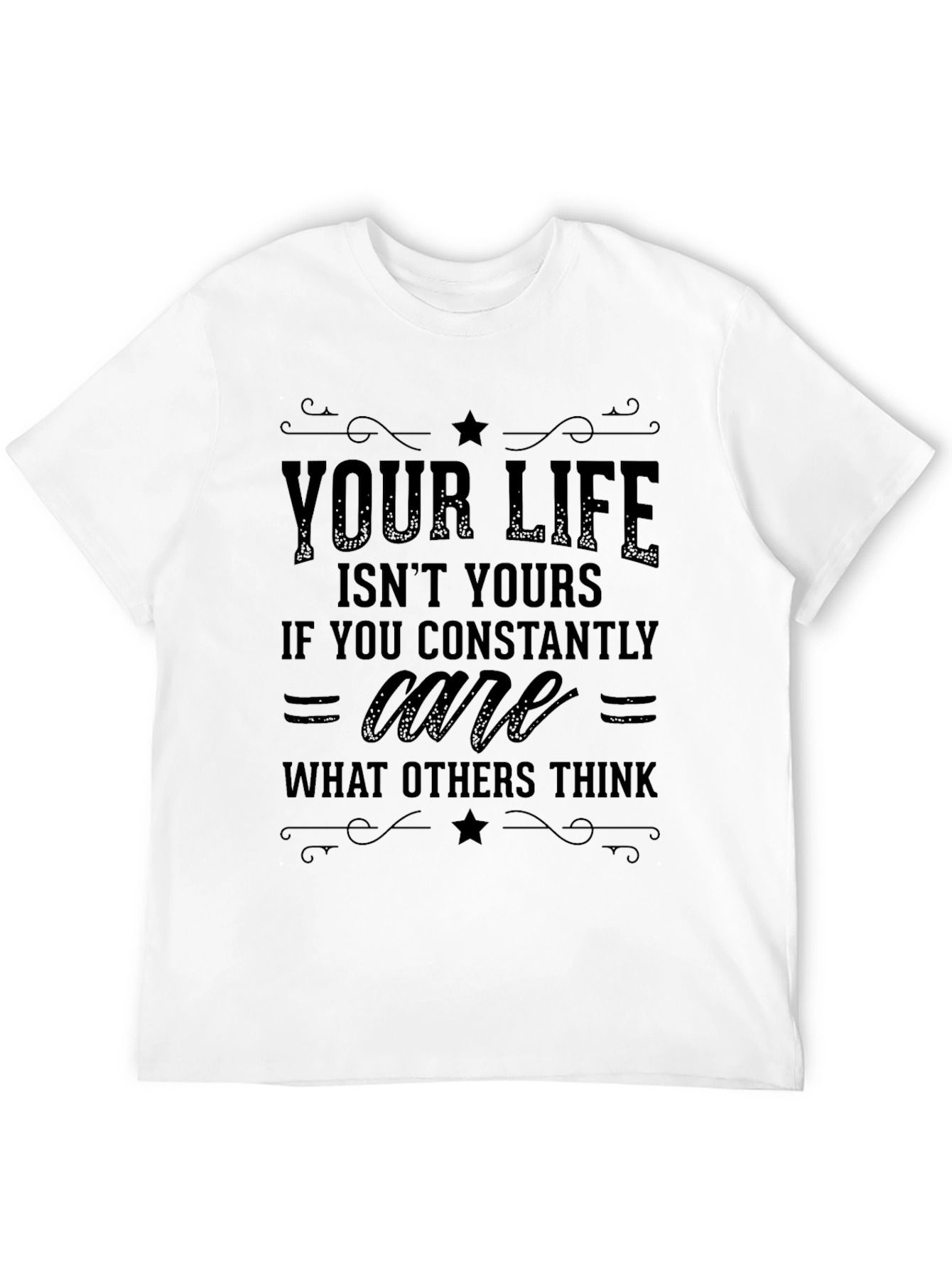 Your Life T-Shirt - Motivational Graphic Tee