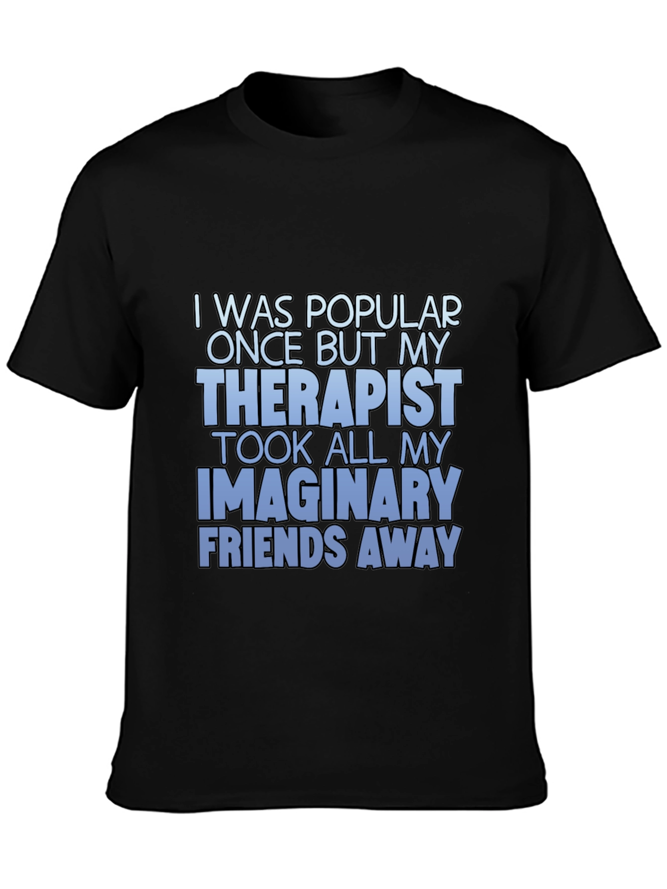 Humorous Therapist Graphic T-Shirt