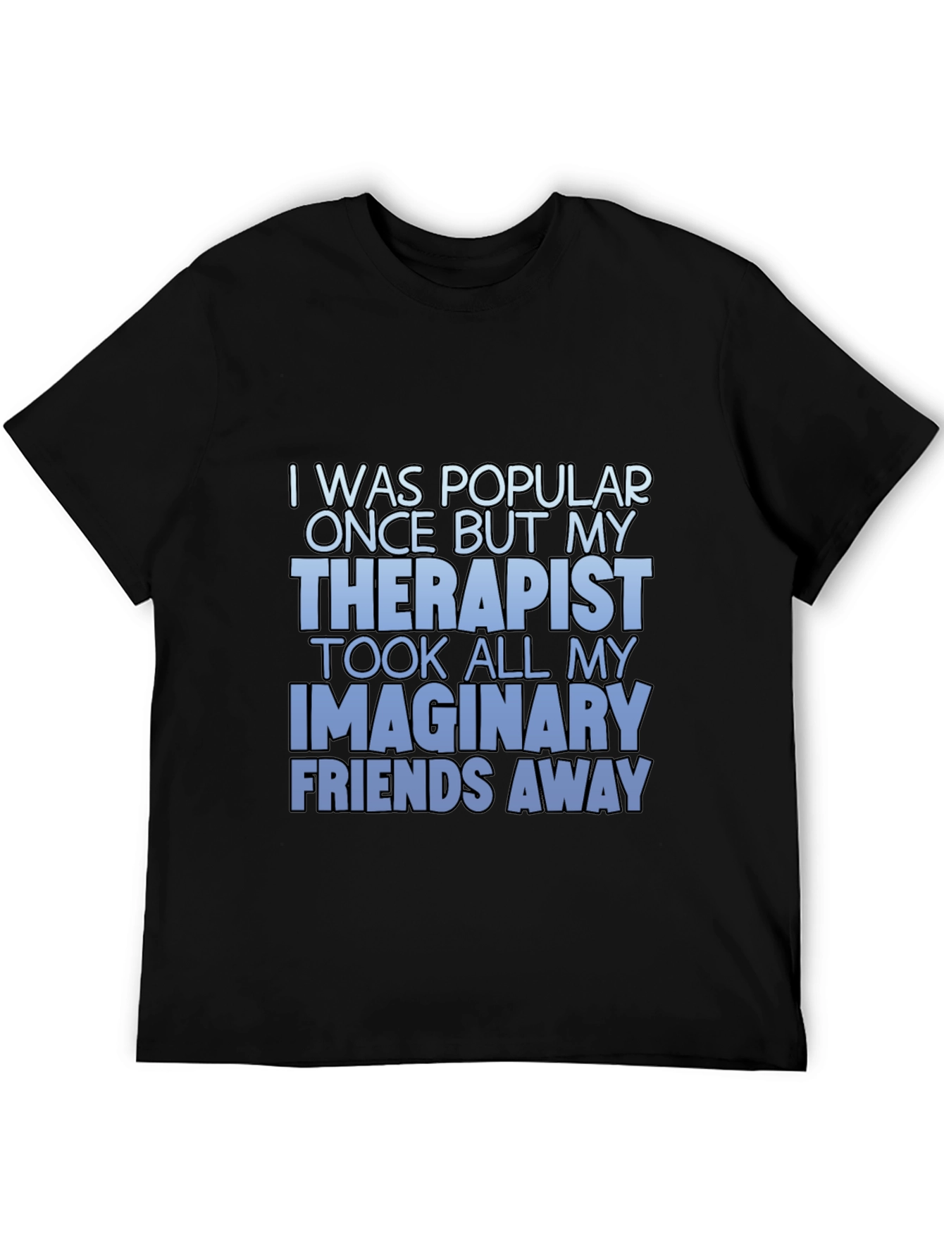 Humorous Therapist Graphic T-Shirt