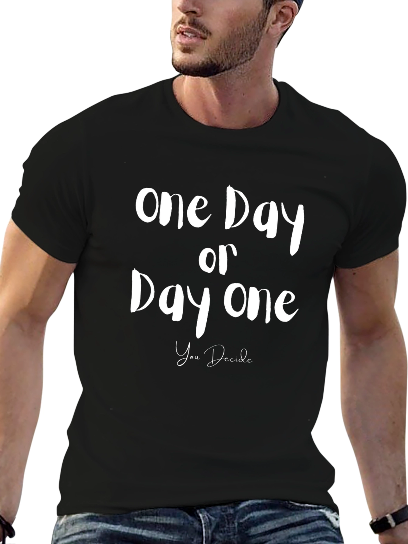 One Day or Day One Black T-Shirt