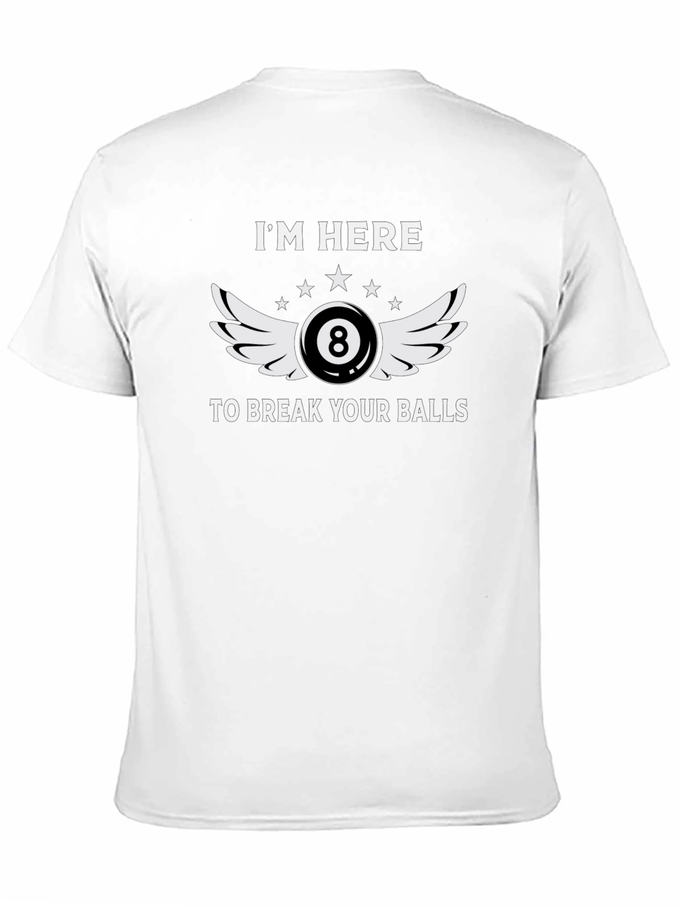 Im Here to Break Your Balls T-Shirt