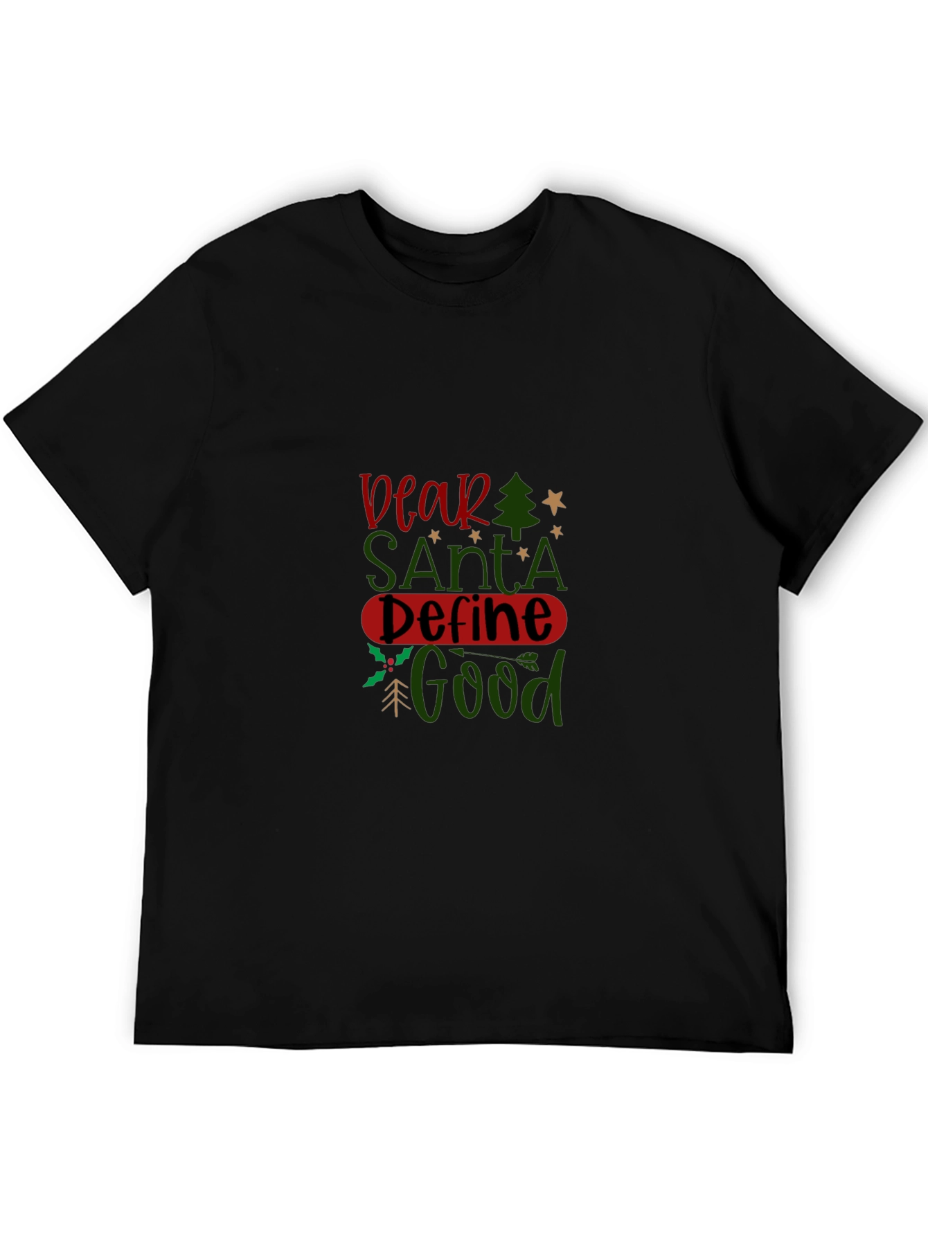 Dear Santa Define Good T-Shirt