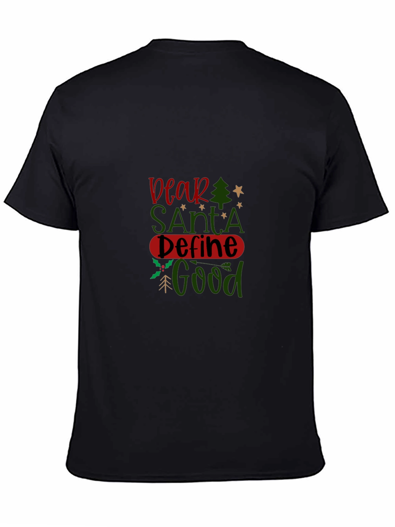 Dear Santa Define Good T-Shirt
