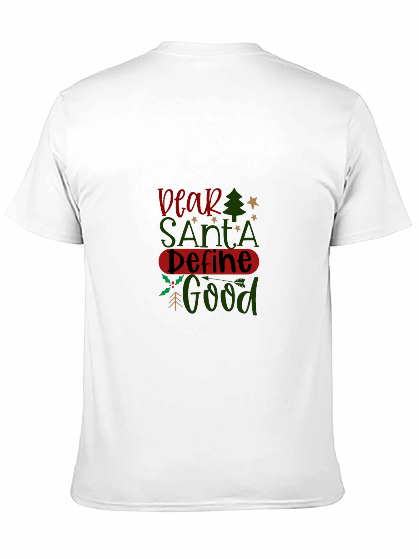Dear Santa Define Good T-Shirt
