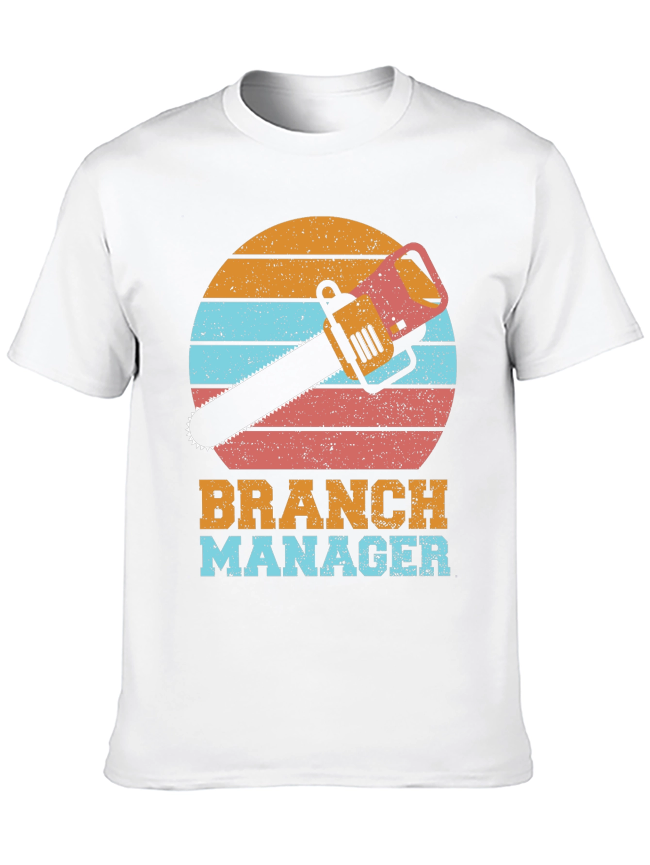 Branch Manager T-Shirt Funny Chainsaw Tee