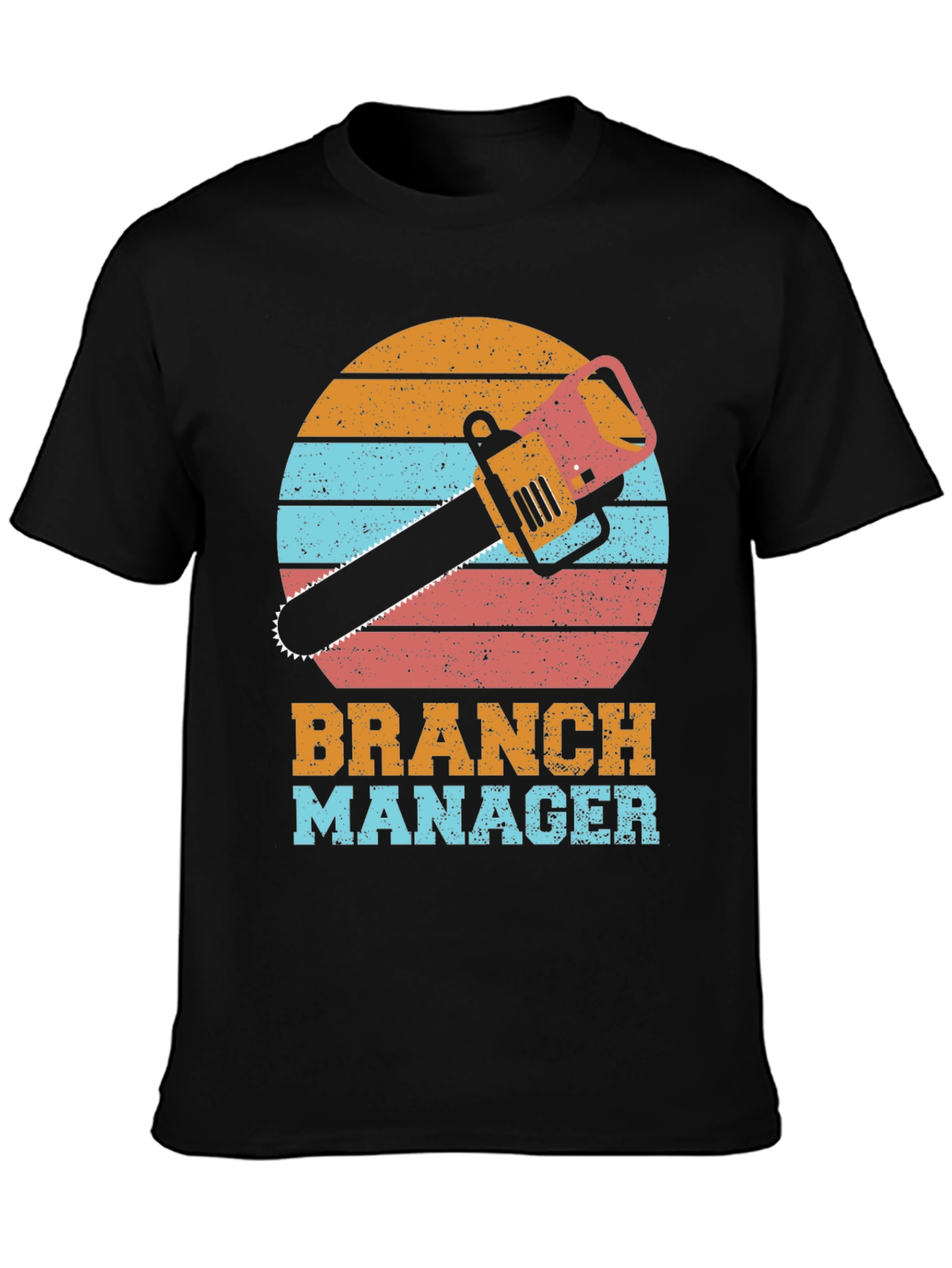 Branch Manager T-Shirt Funny Chainsaw Tee