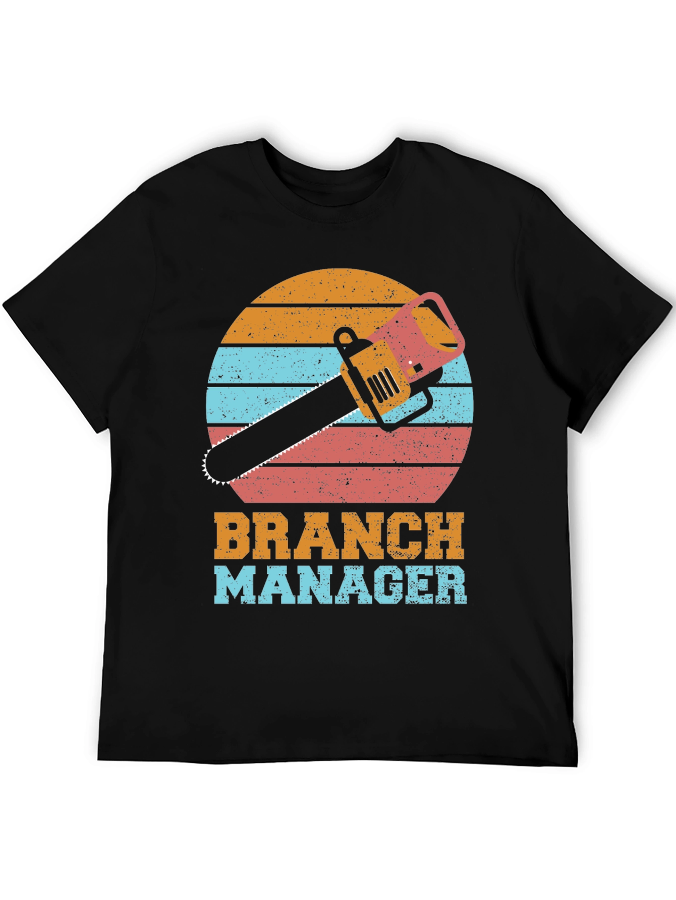Branch Manager T-Shirt Funny Chainsaw Tee