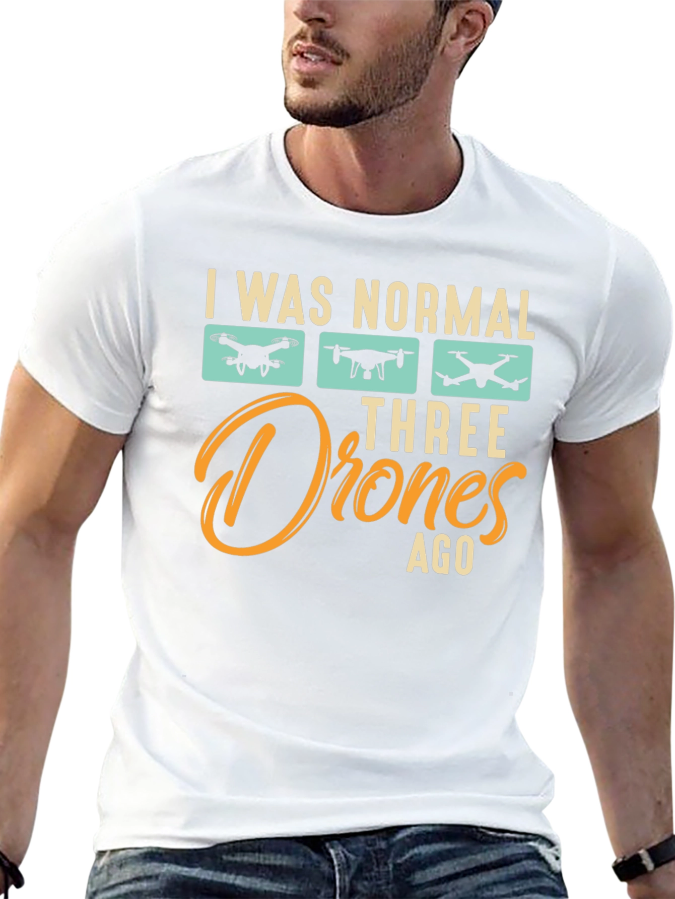 I Was Normal Three Drones Ago T-Shirt