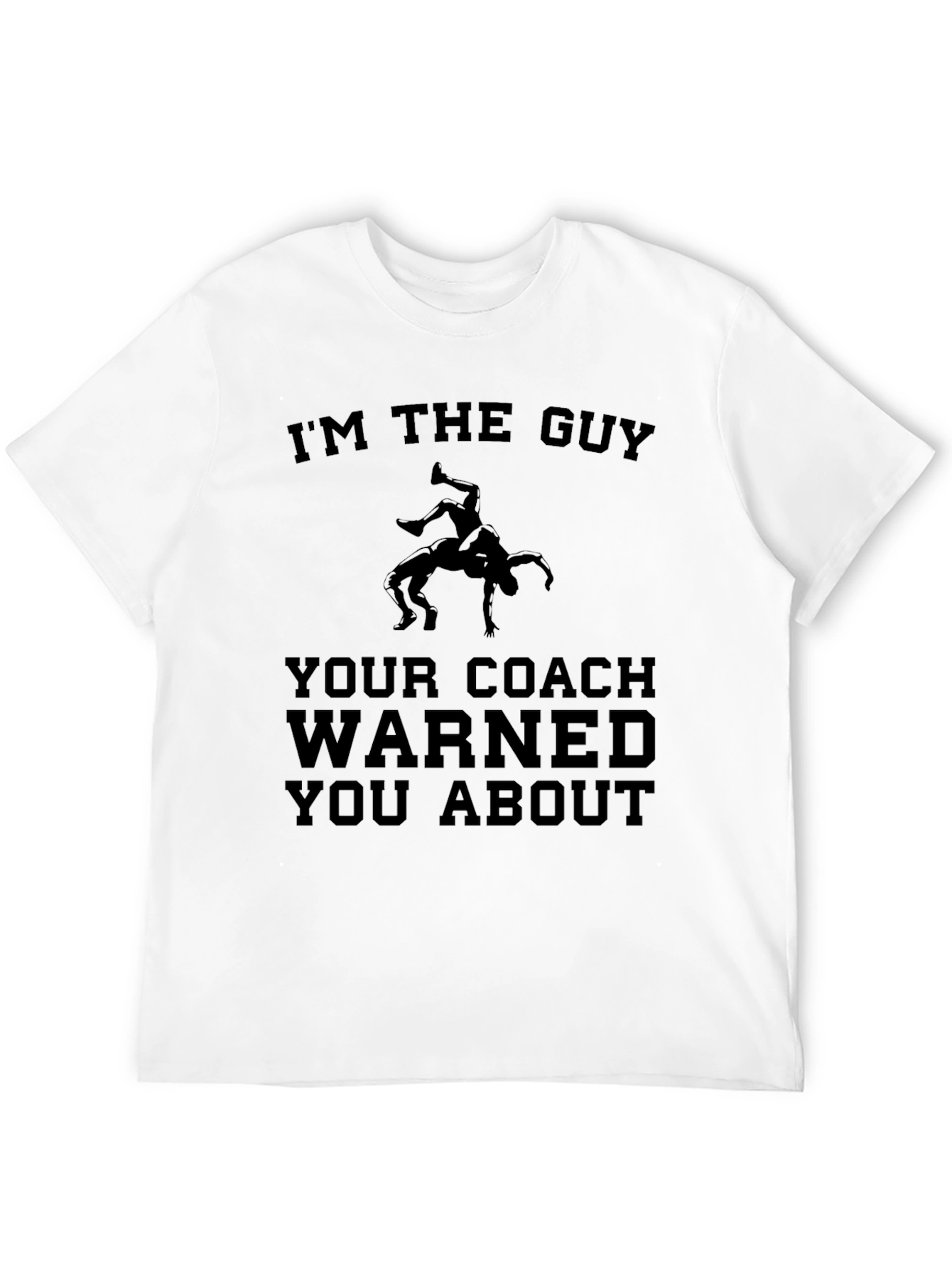Wrestling Coach Warned You About Graphic Tee